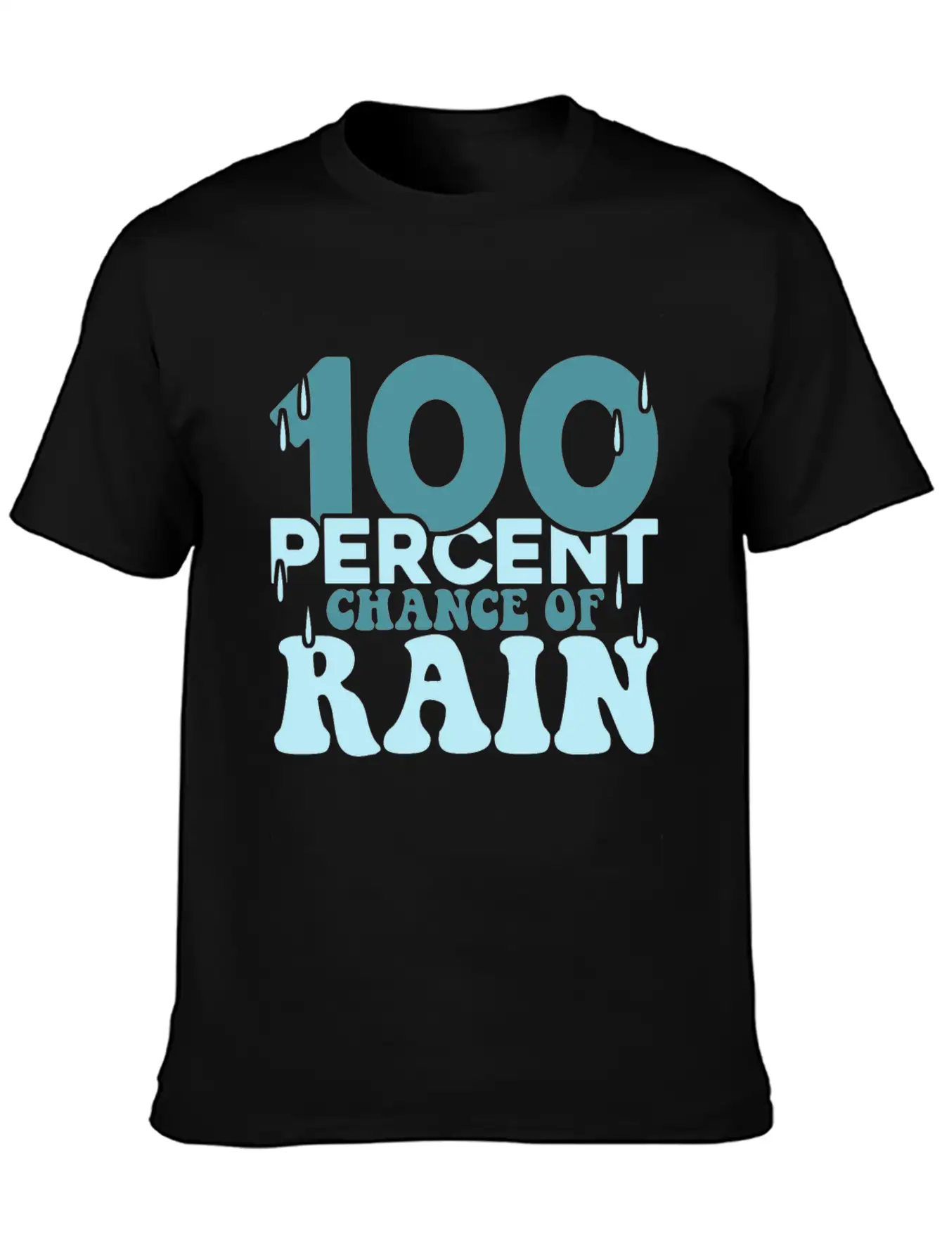 100 Percent Chance Of Rain Funny Quote Gift Comfortable Minimalist Graphic Tee – Summer Style Essential