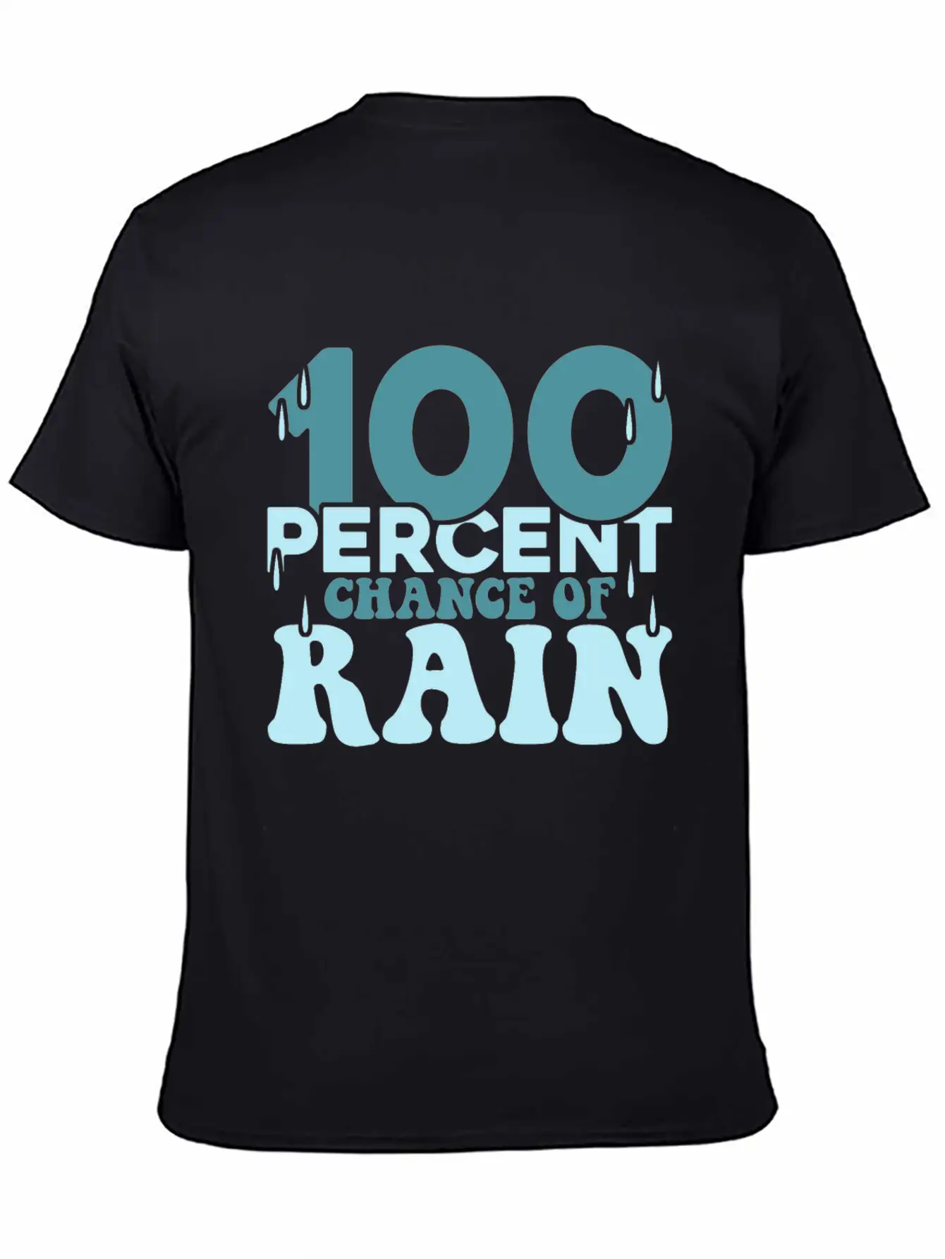 100 Percent Chance Of Rain Funny Quote Gift Comfortable Minimalist Graphic Tee – Summer Style Essential