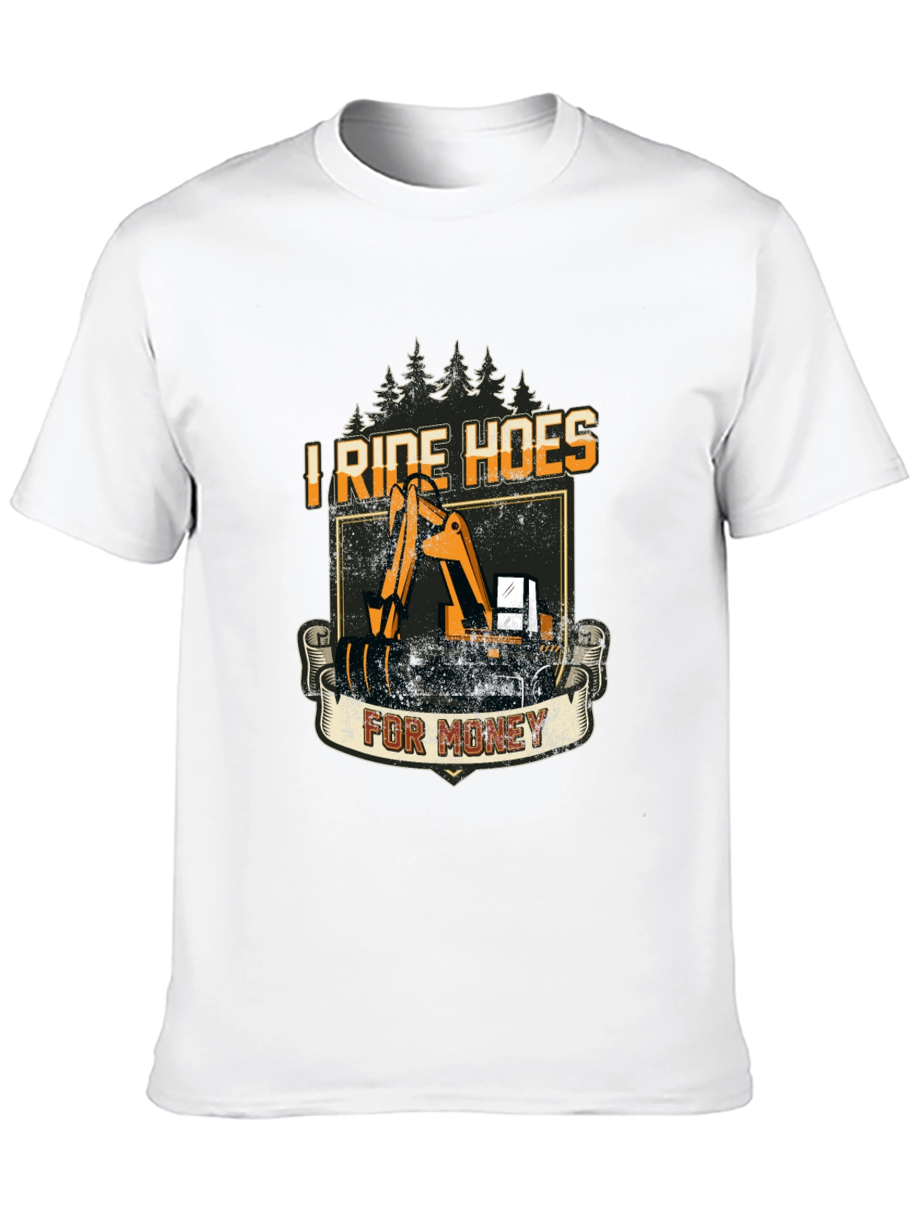 I Ride Hoes for Money - Funny T-Shirt