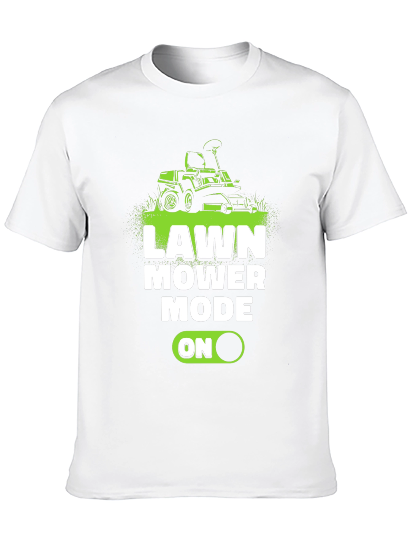 Lawn Mower Mode ON T-Shirt