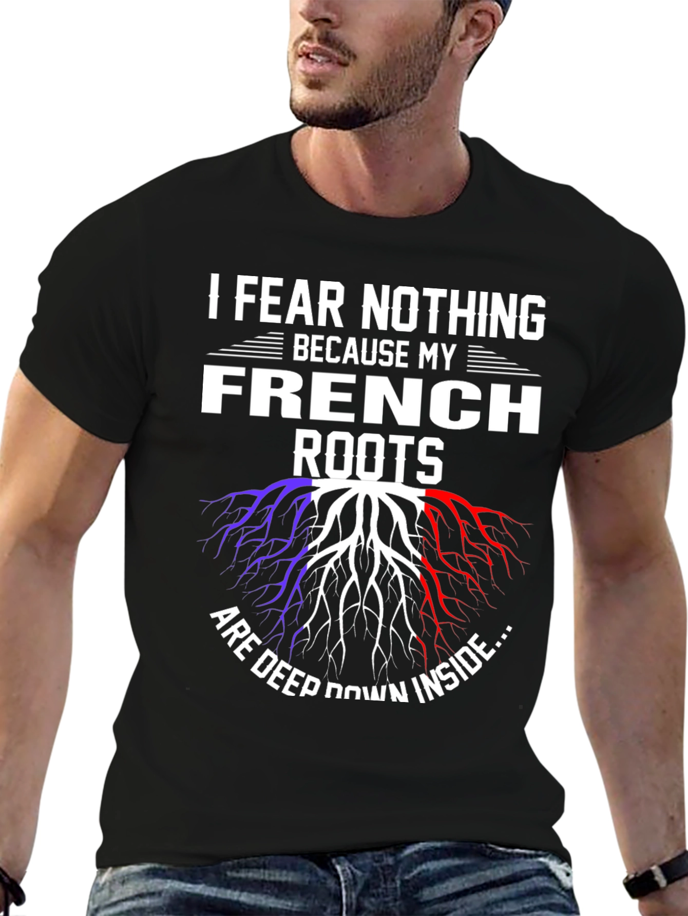 French Roots T-Shirt - I Fear Nothing
