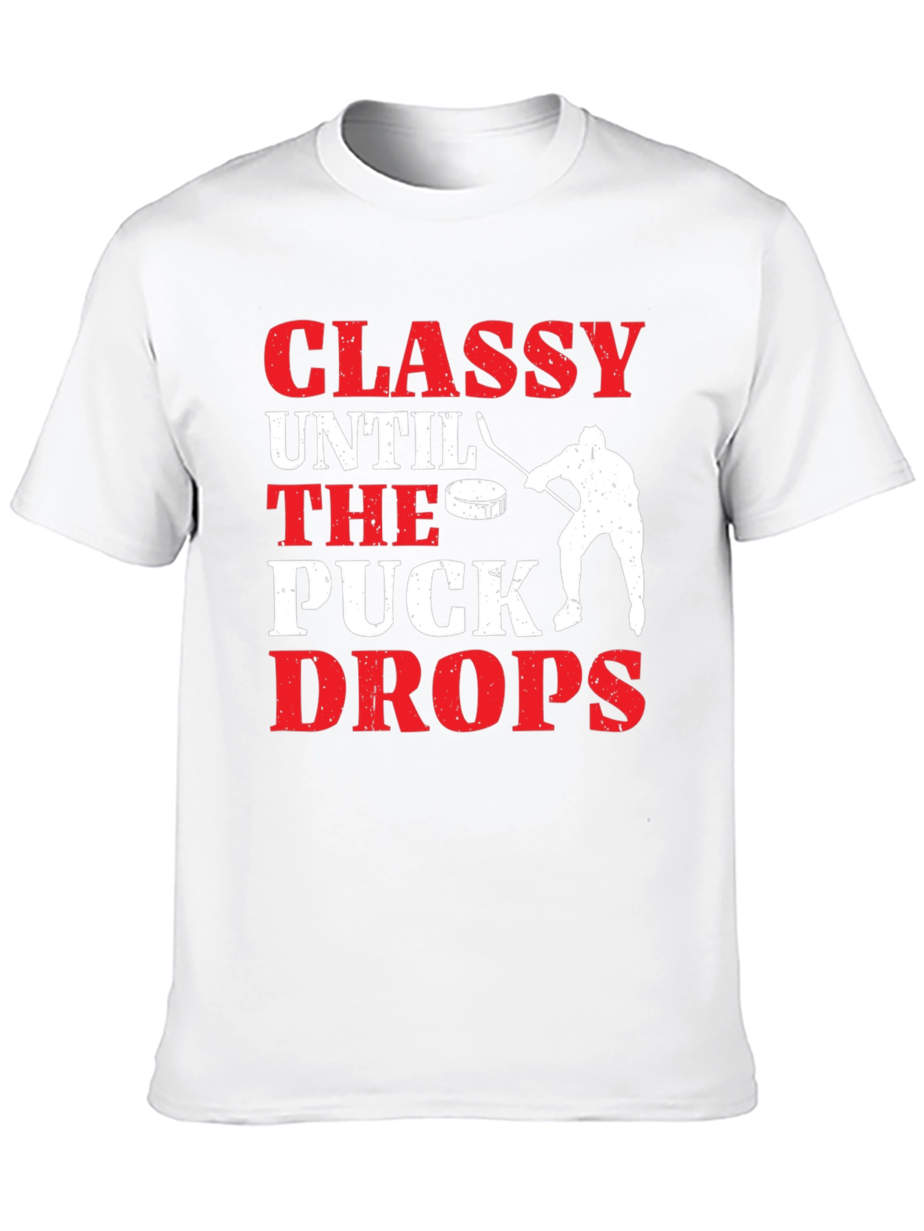 Classy Until The Puck Drops Hockey T-Shirt