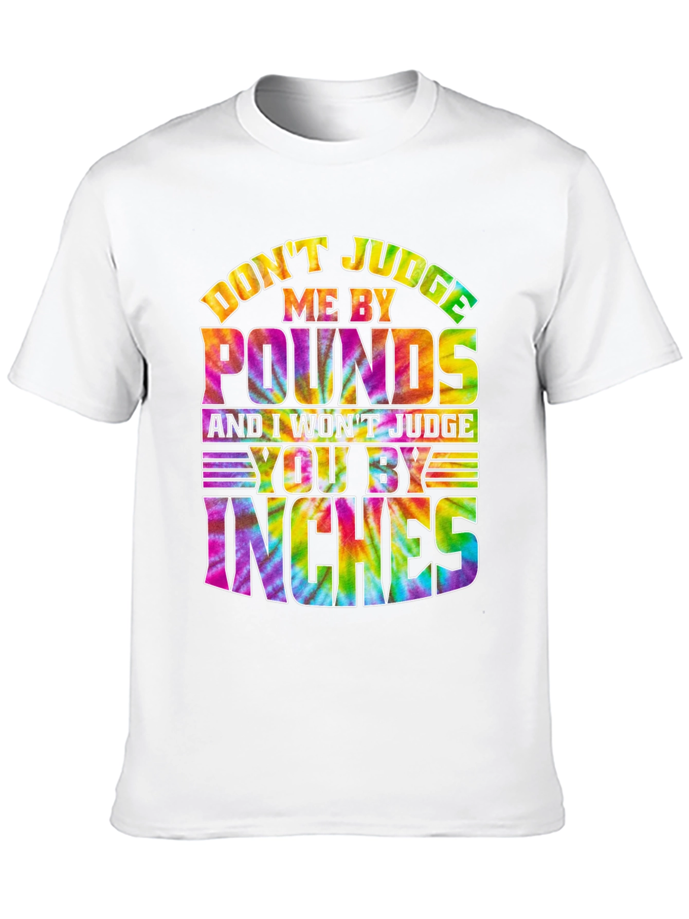 Dont Judge Me T-Shirt - Tie Dye Graphic Tee