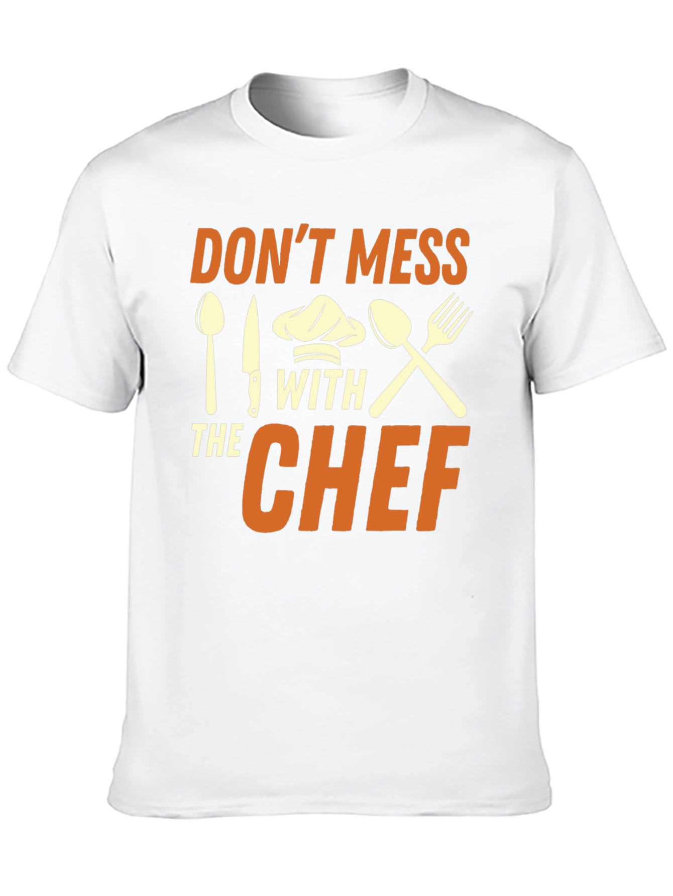 Dont Mess With the Chef Graphic T-Shirt