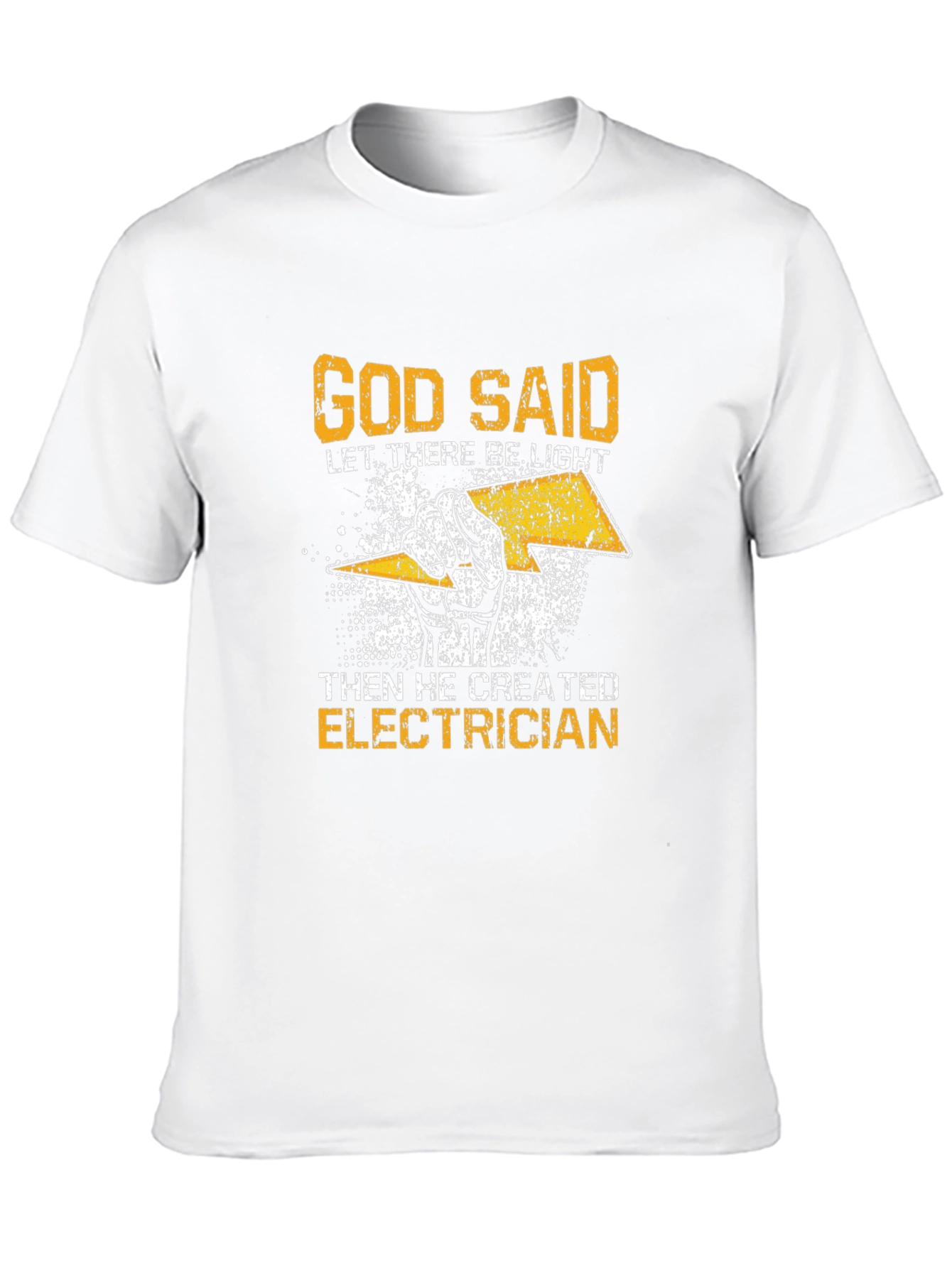 Electrician T-Shirt - God Said Let There Be Light