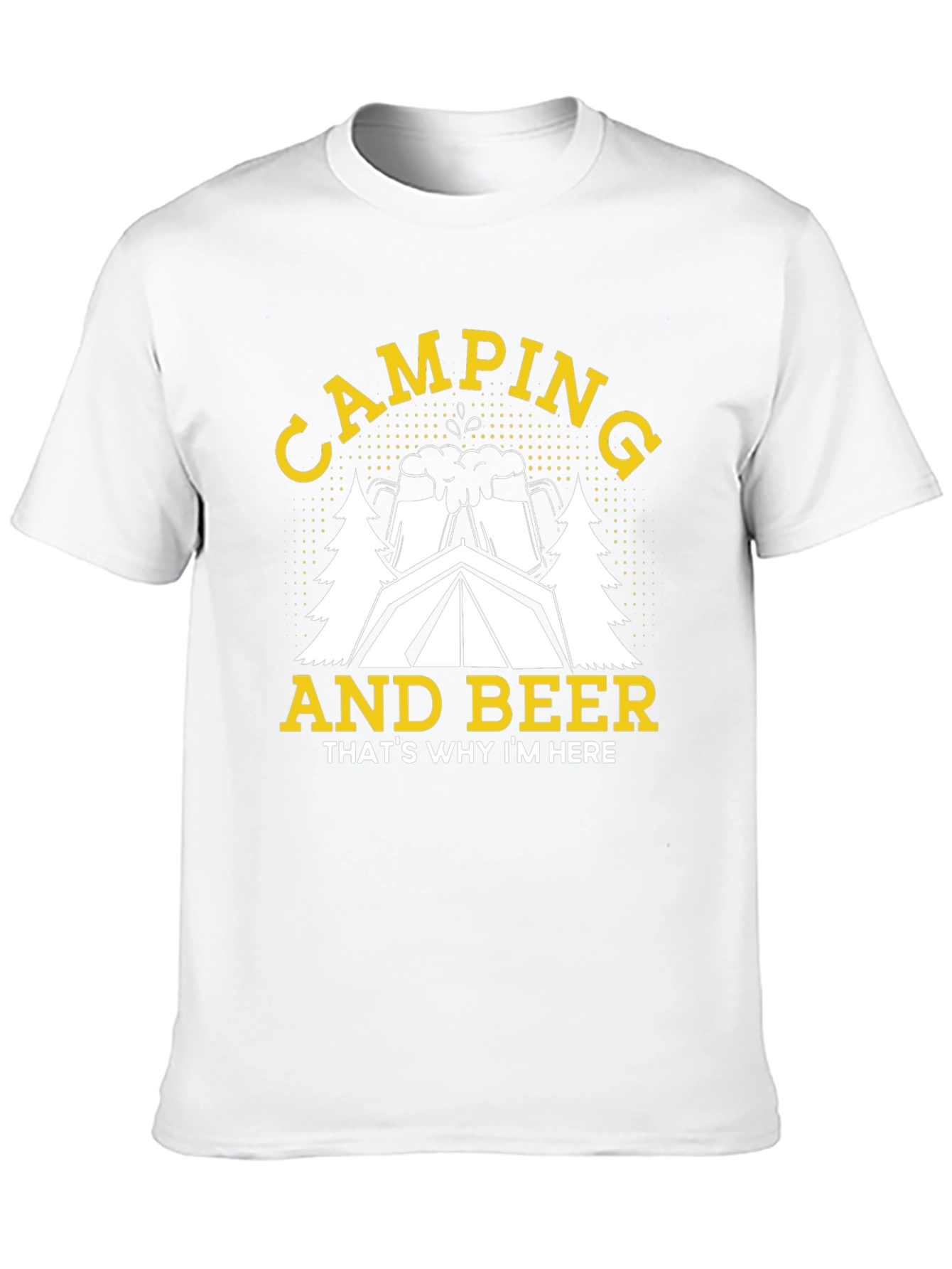 Camping and Beer T-Shirt - Why Im Here