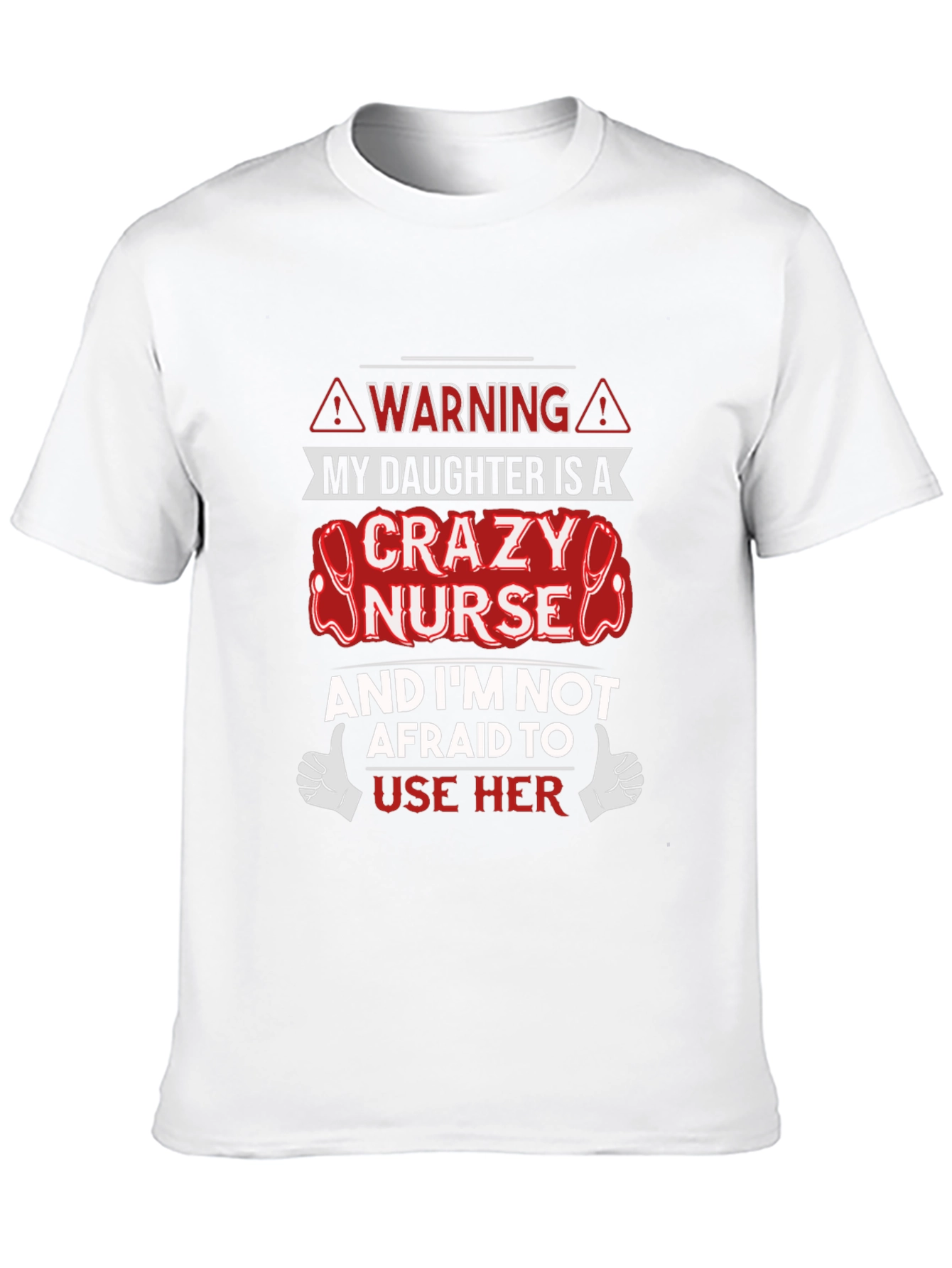 Crazy Nurse Daughter Novelty T-Shirt