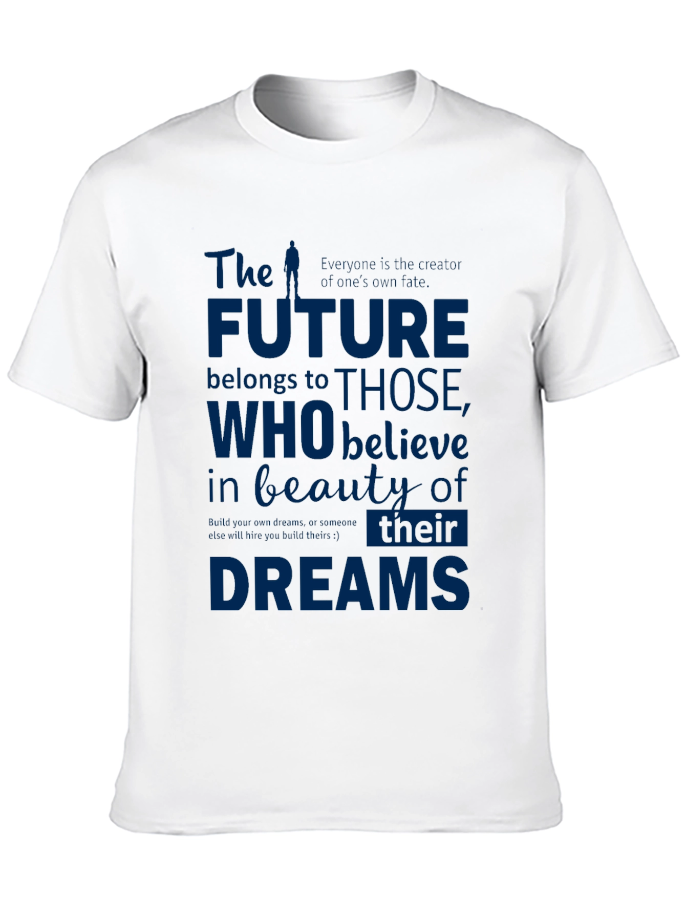 The Future Belongs To Those T-Shirt