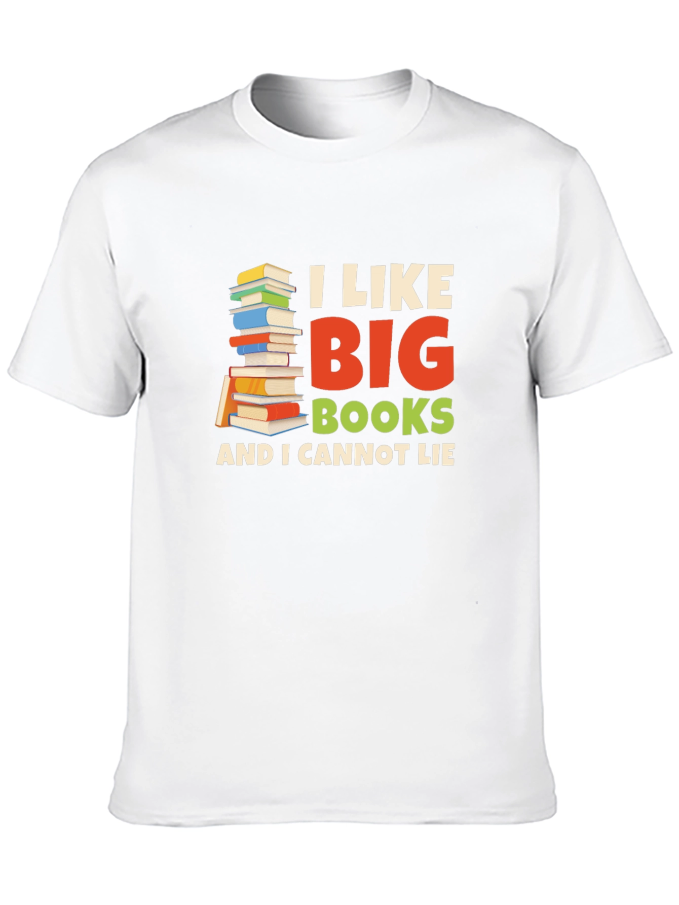 I Like Big Books T-Shirt - Novelty Reader Tee
