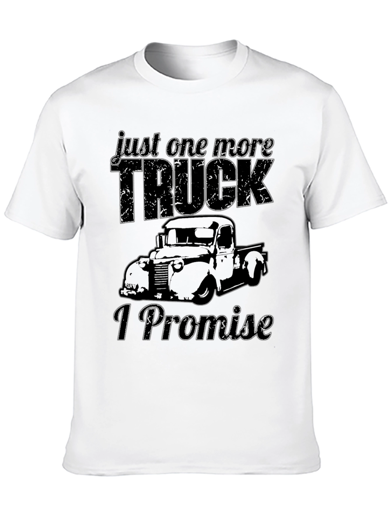 Just One More Truck - Funny T-Shirt