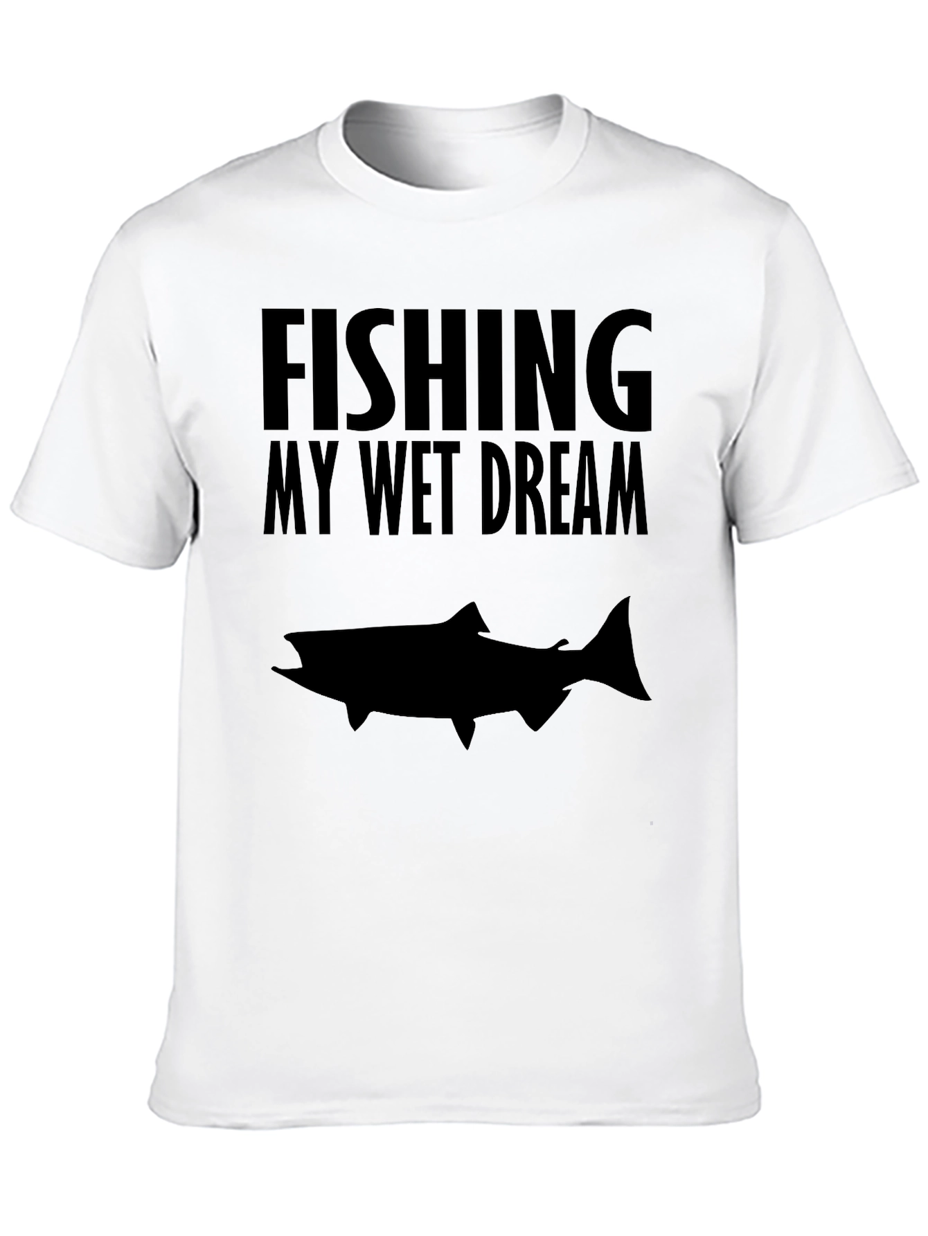 Fishing My Wet Dream Graphic T-Shirt