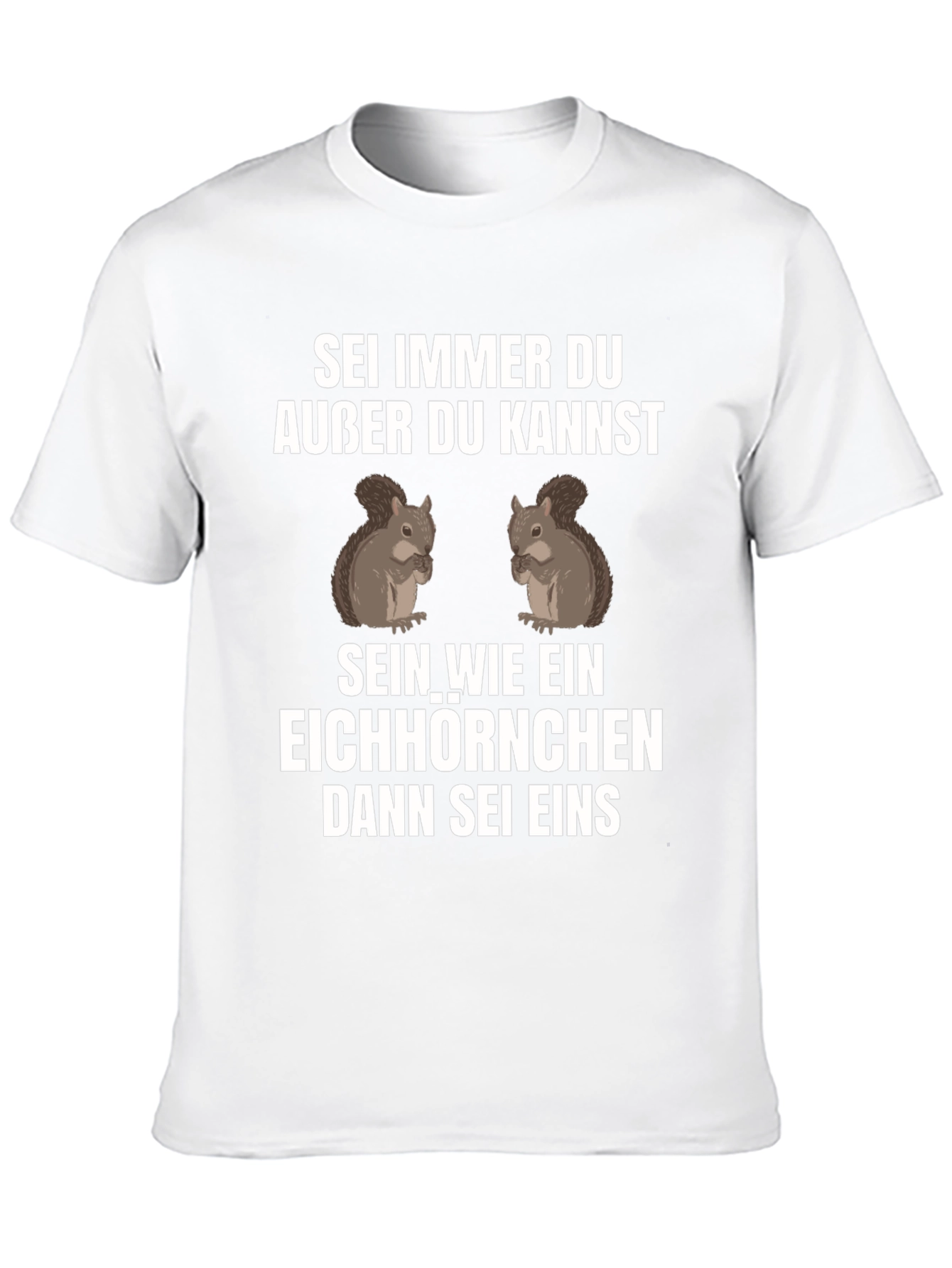 Sei Immer Du Squirrel Graphic T-Shirt