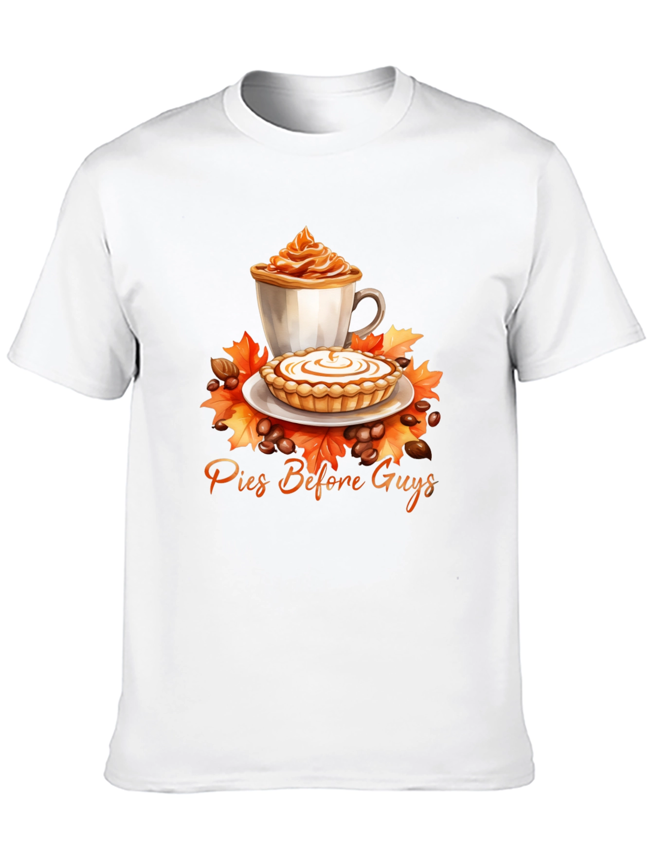 Pies Before Guys T-Shirt - Autumnal Comfort