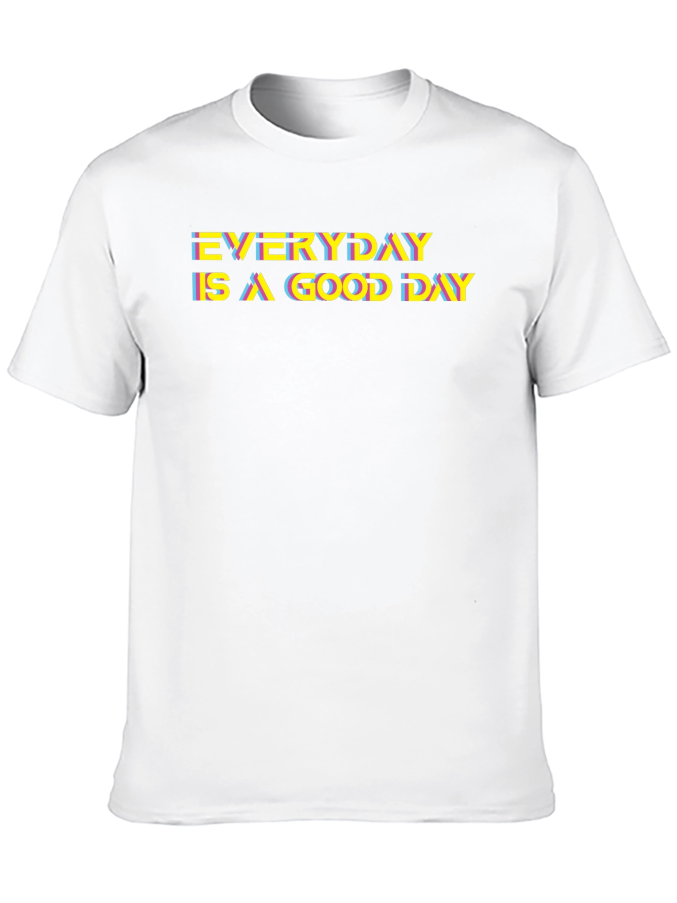 Everyday Is A Good Day Graphic Tee