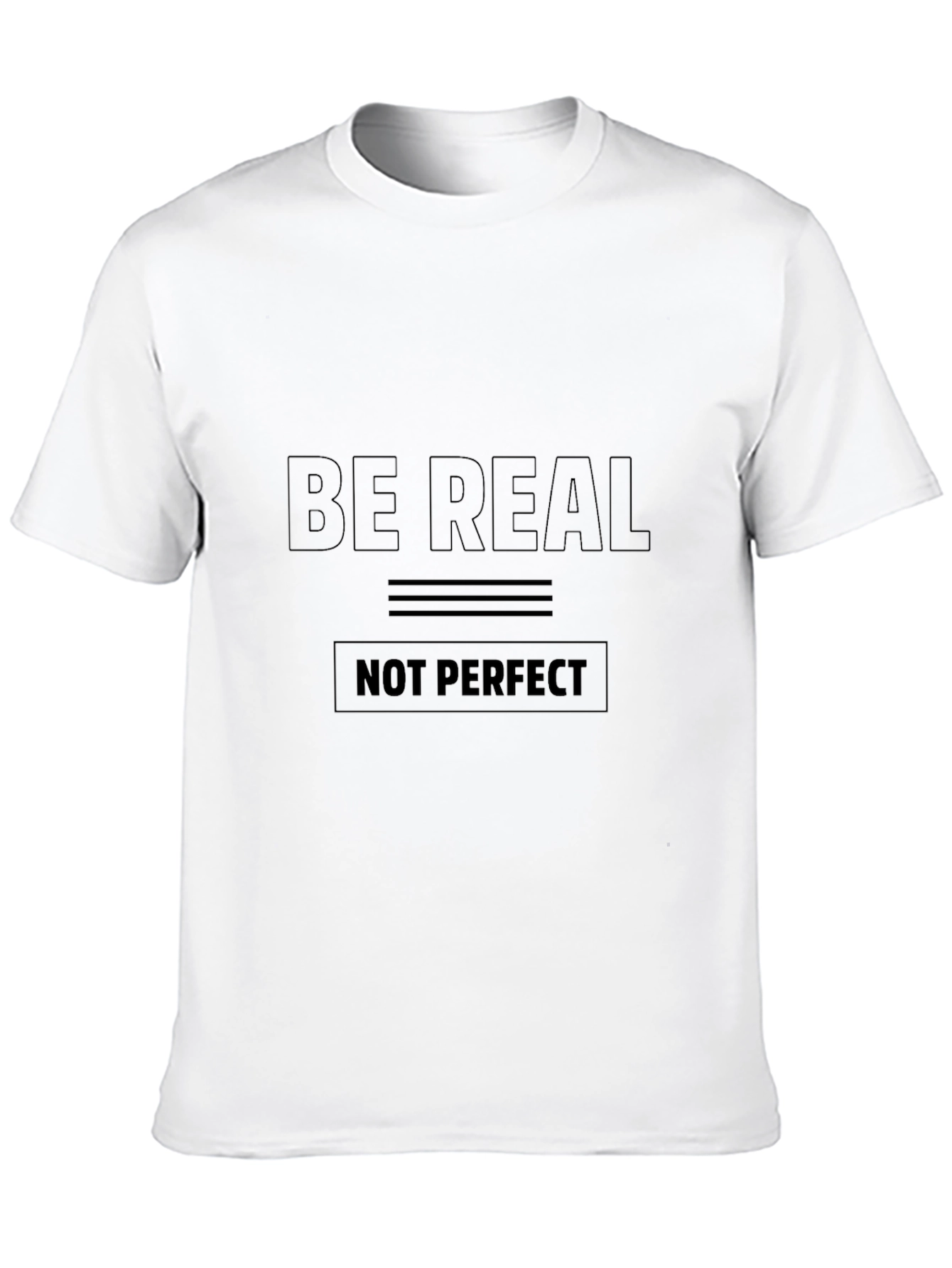 Be Real Not Perfect Black T-Shirt