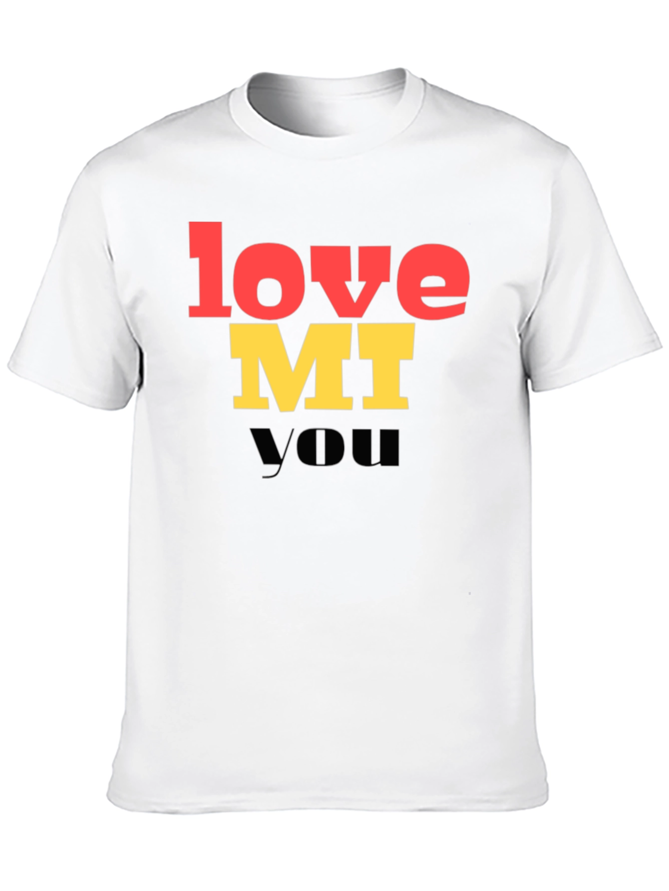 Love MI You Graphic T-Shirt - Trendy Unisex Tee