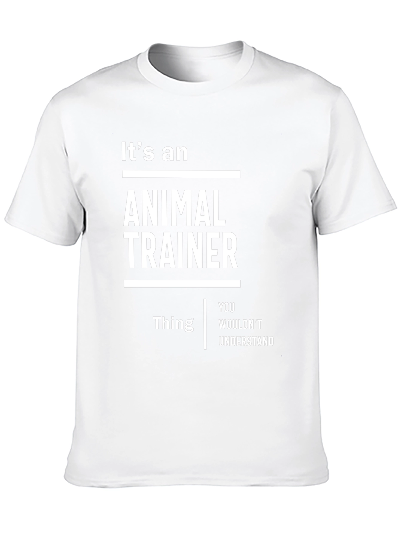 Its an Animal Trainer Thing T-Shirt - Funny Gift