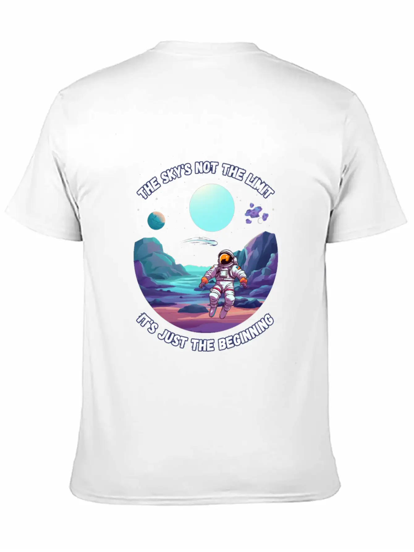 The Sky's Not The Limit. It's Just The Beginning. Relaxed Everyday Tee – Lightweight And Durable Cotton
