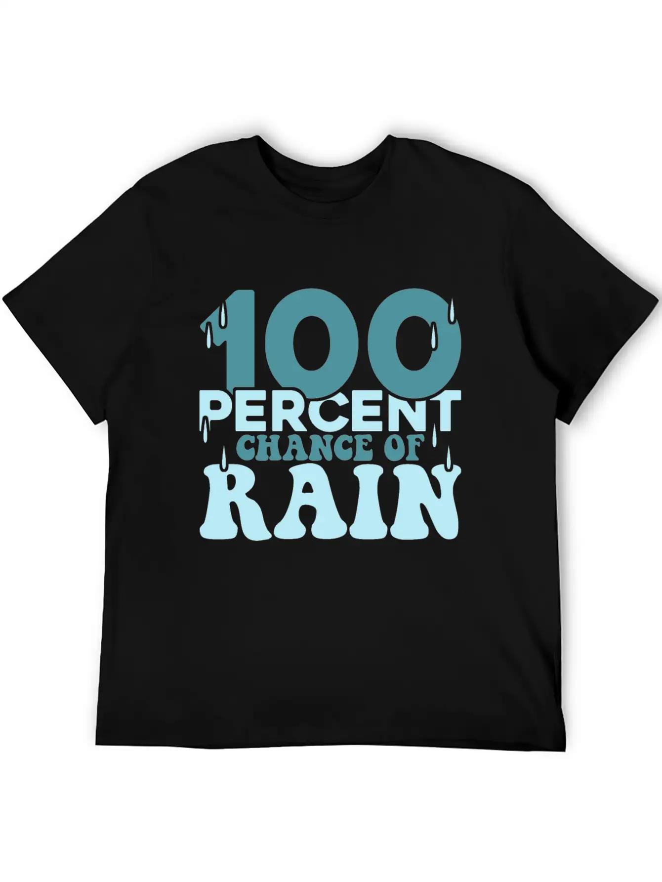 100 Percent Chance Of Rain Funny Quote Gift Comfortable Minimalist Graphic Tee – Summer Style Essential