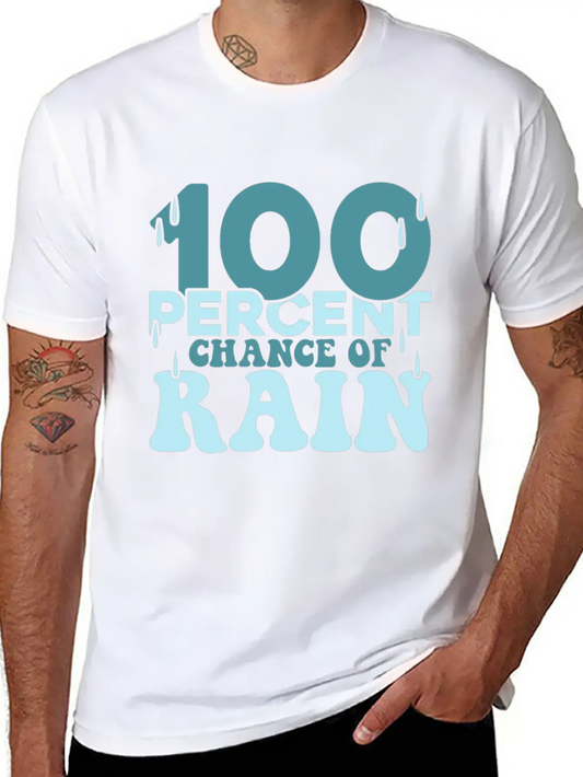 100 Percent Chance Of Rain Funny Quote Gift Comfortable Minimalist Graphic Tee – Summer Style Essential