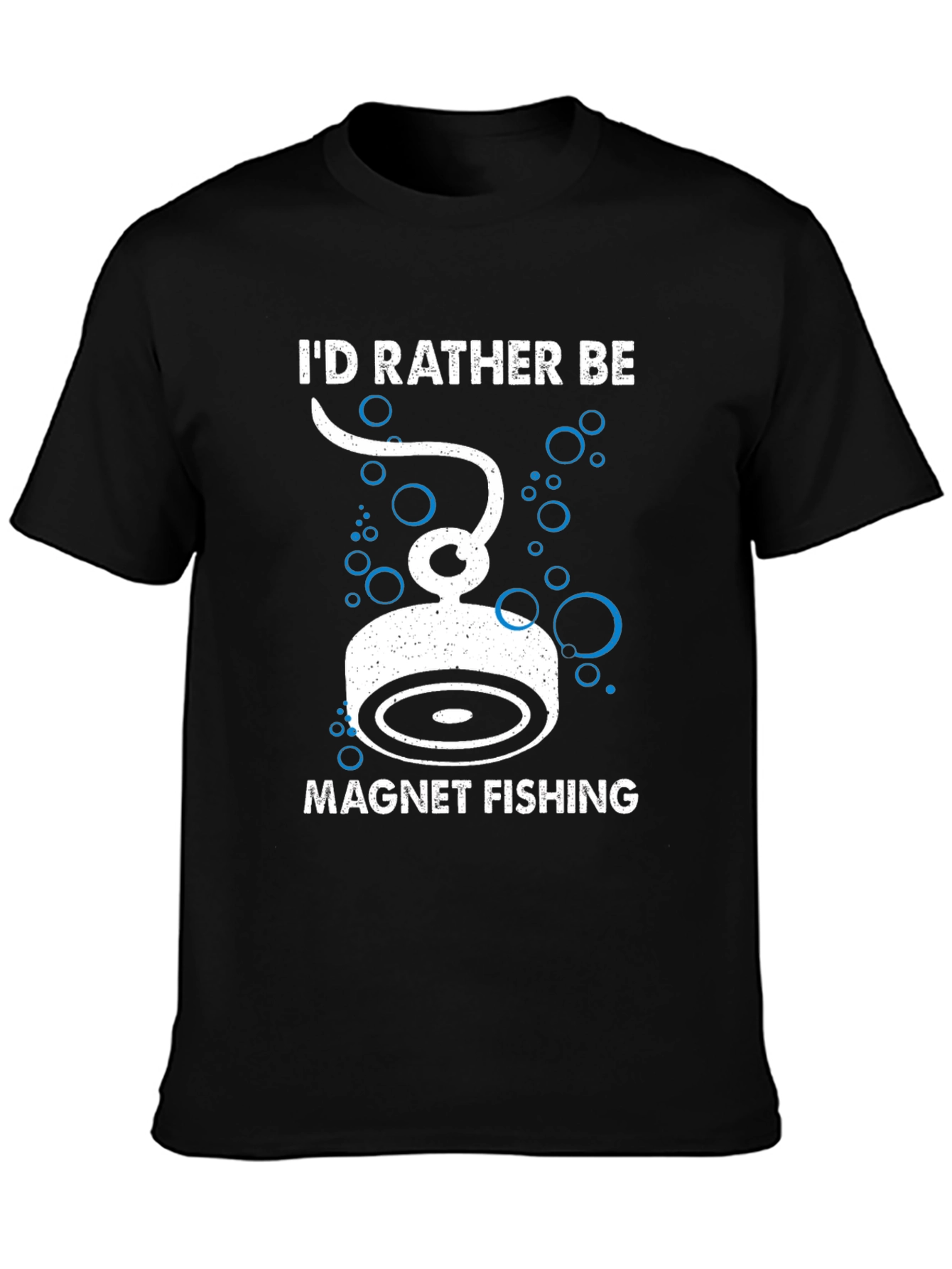 Id Rather Be Magnet Fishing T-Shirt