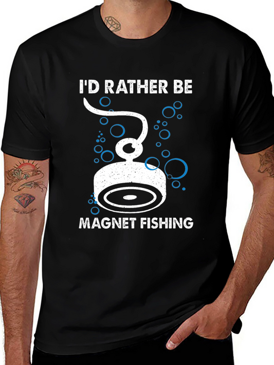 Id Rather Be Magnet Fishing T-Shirt