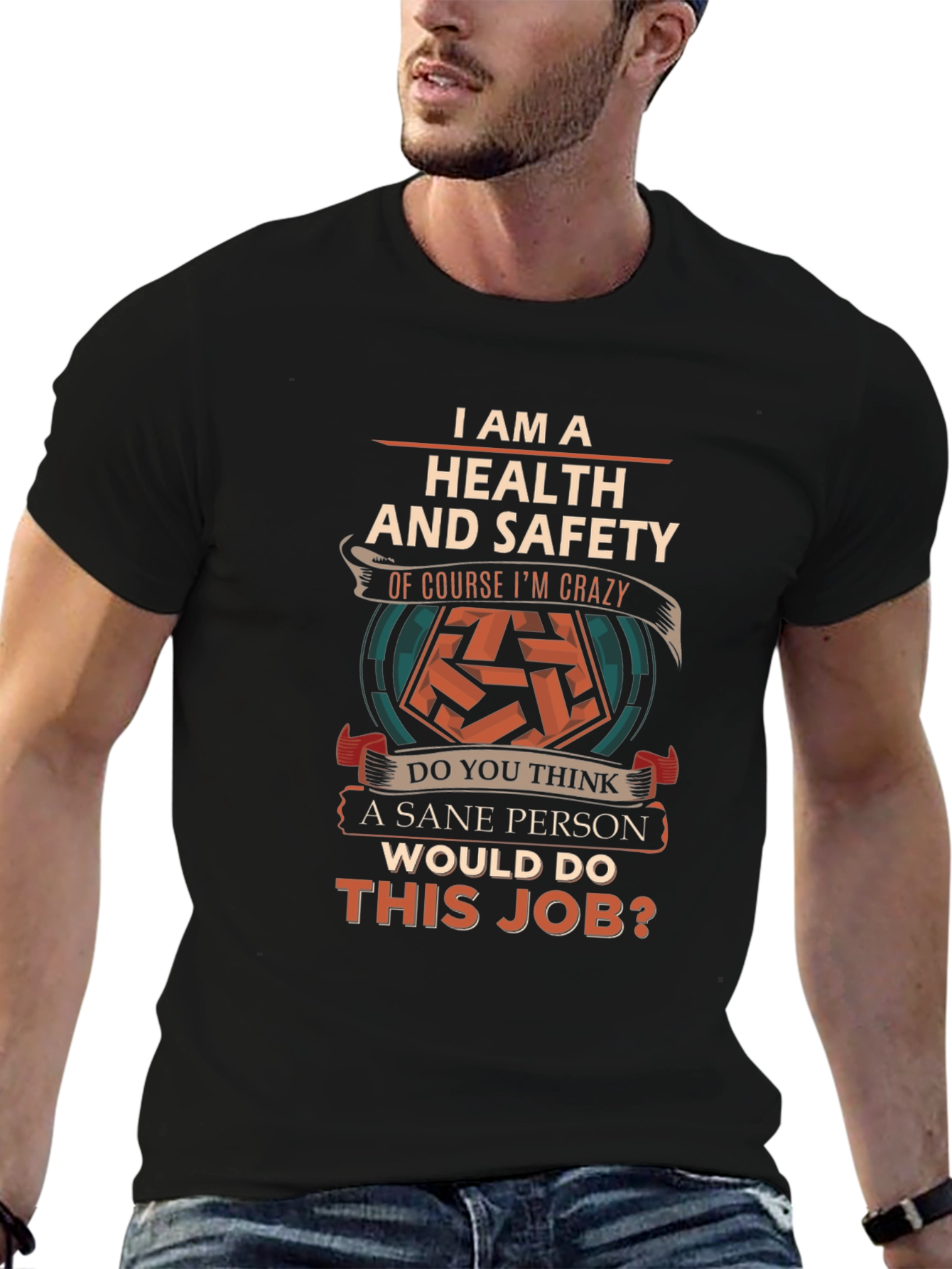 Health & Safety Crazy Job T-Shirt
