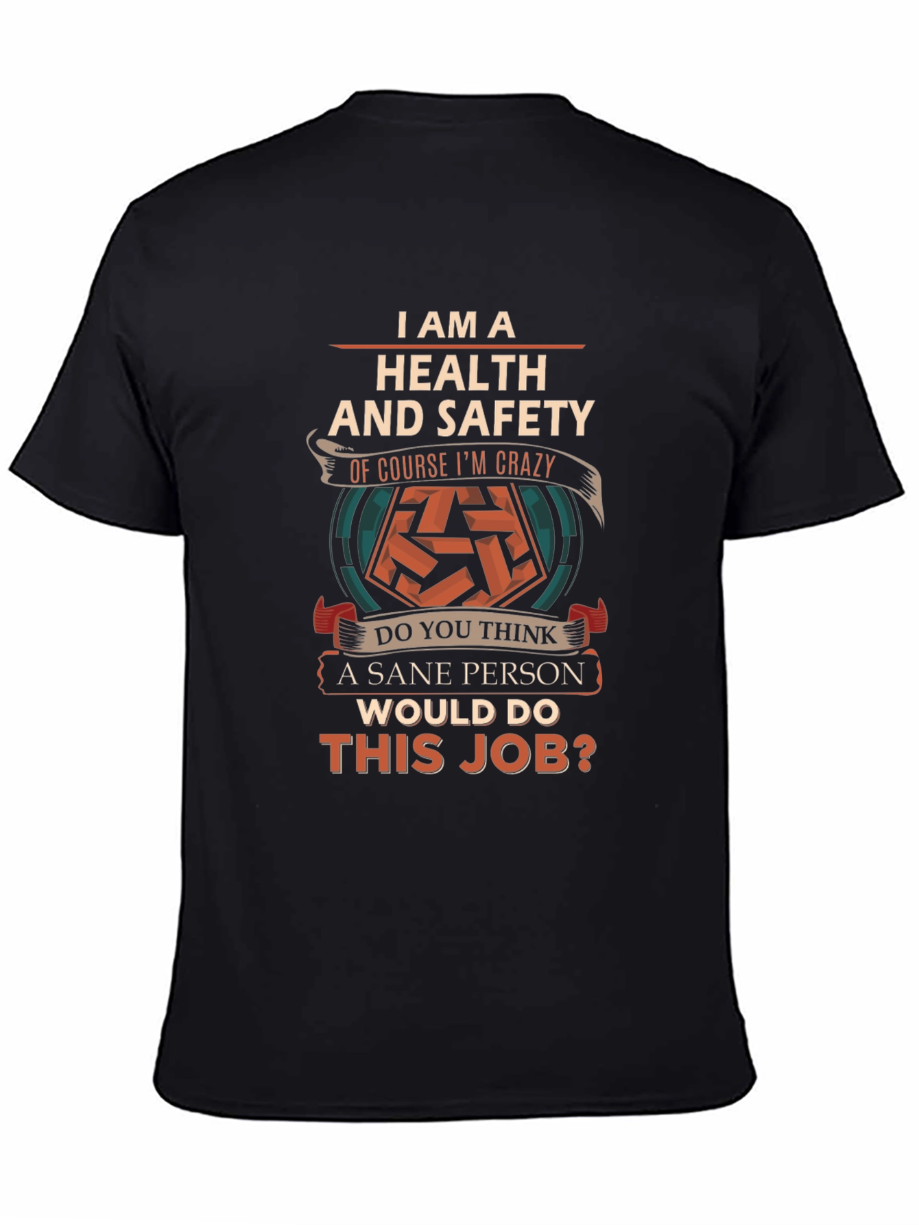 Health & Safety Crazy Job T-Shirt