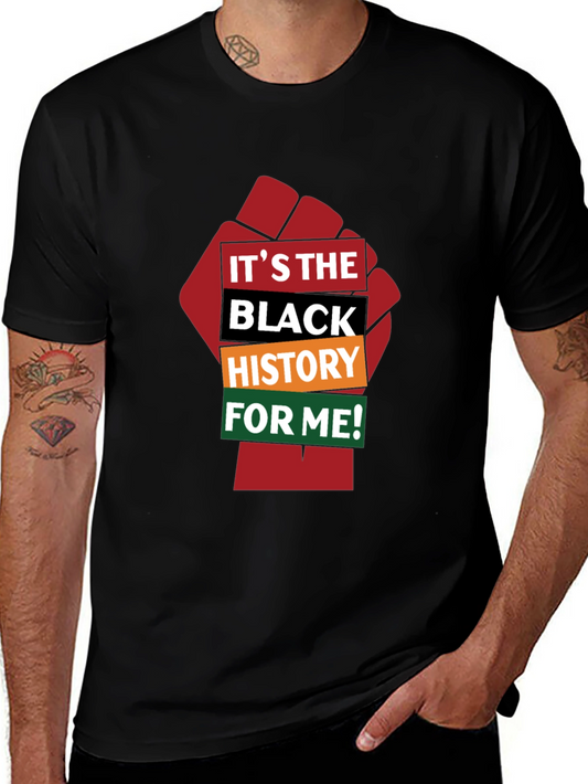 Black History T-Shirt - Its The Black History For Me!