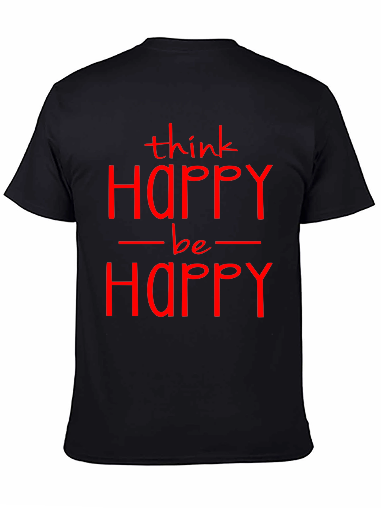Think Happy Be Happy Graphic T-Shirt - Black