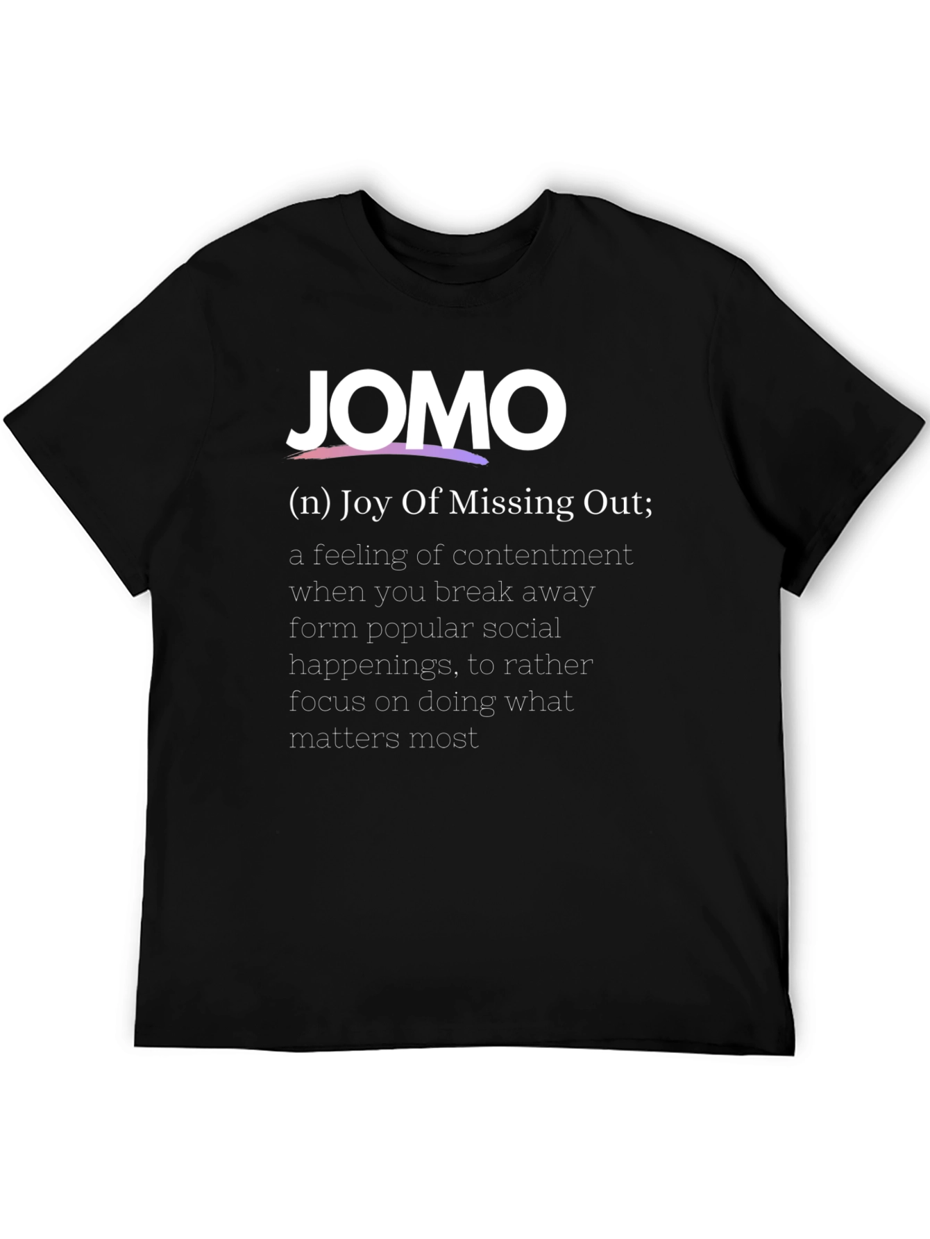 JOMO Definition T-Shirt - Joy of Missing Out