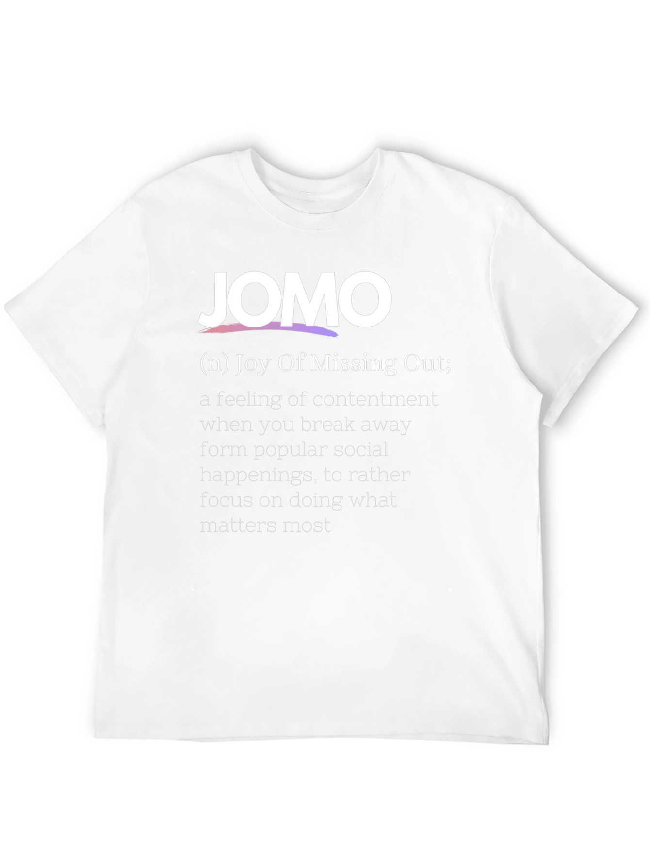 JOMO Definition T-Shirt - Joy of Missing Out