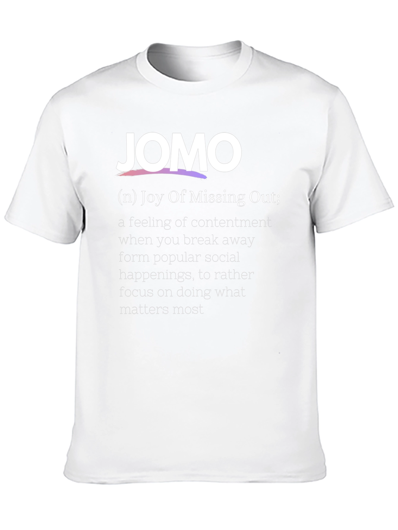 JOMO Definition T-Shirt - Joy of Missing Out