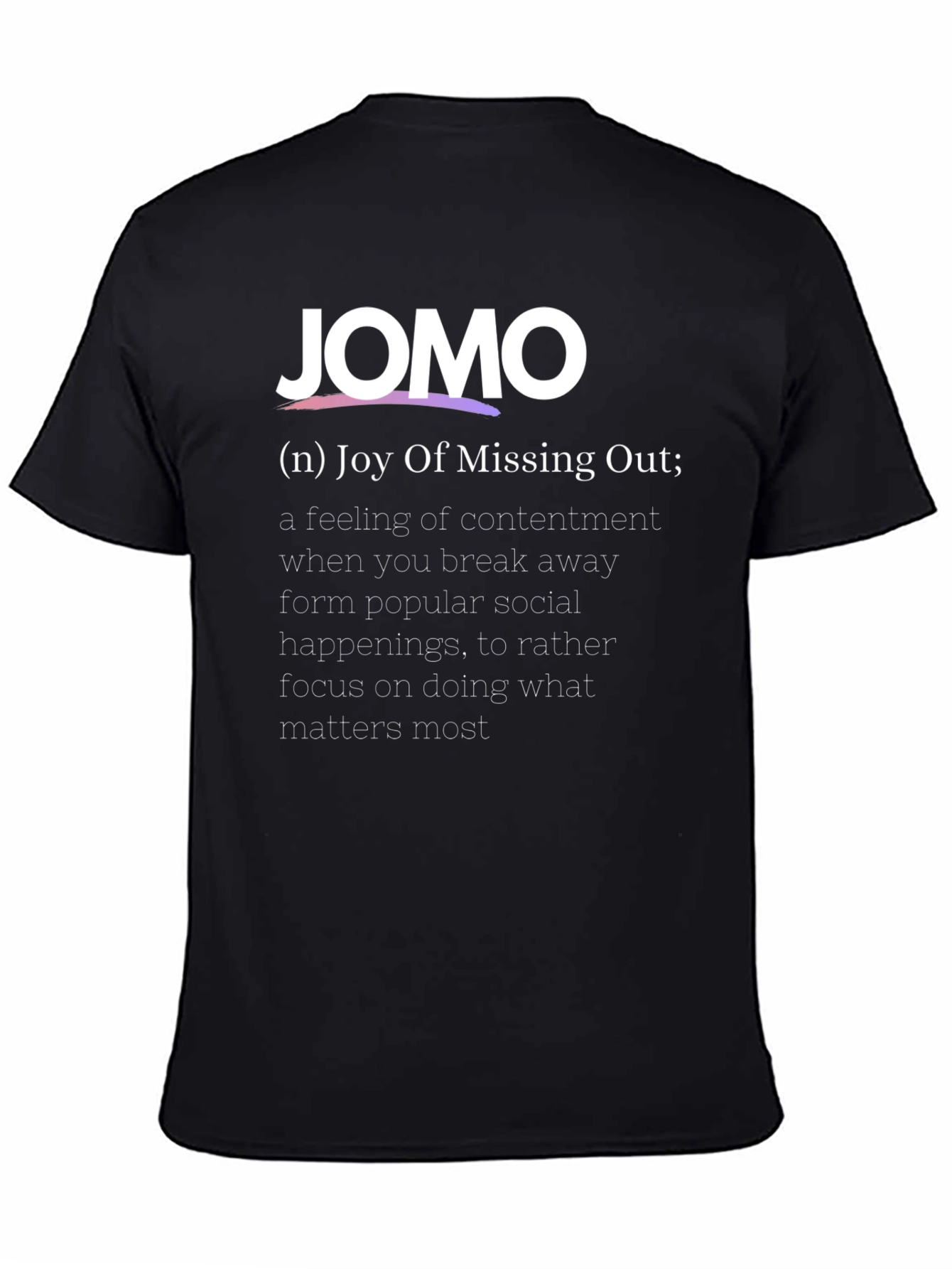 JOMO Definition T-Shirt - Joy of Missing Out