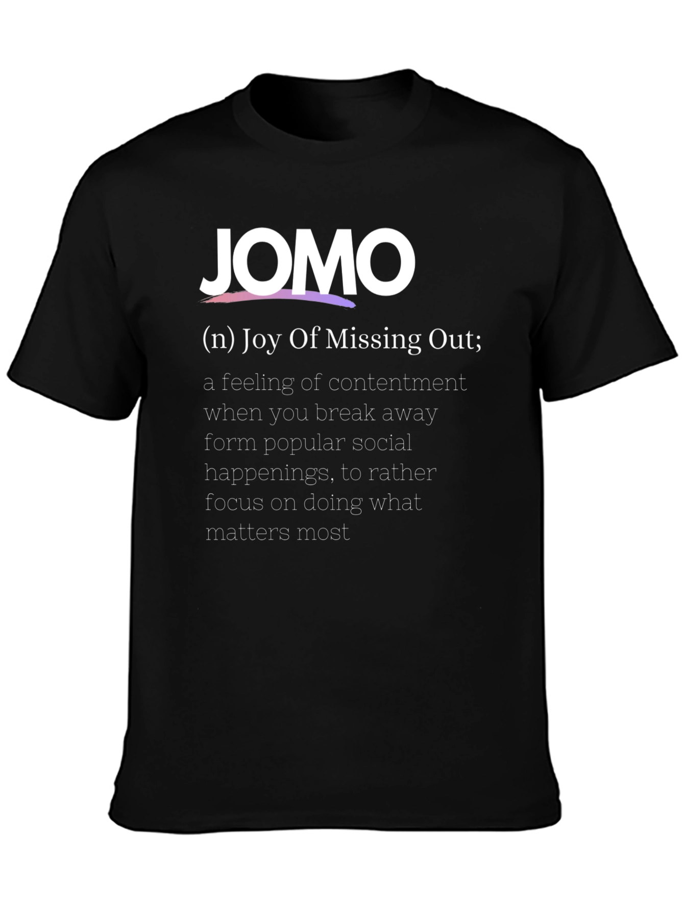 JOMO Definition T-Shirt - Joy of Missing Out