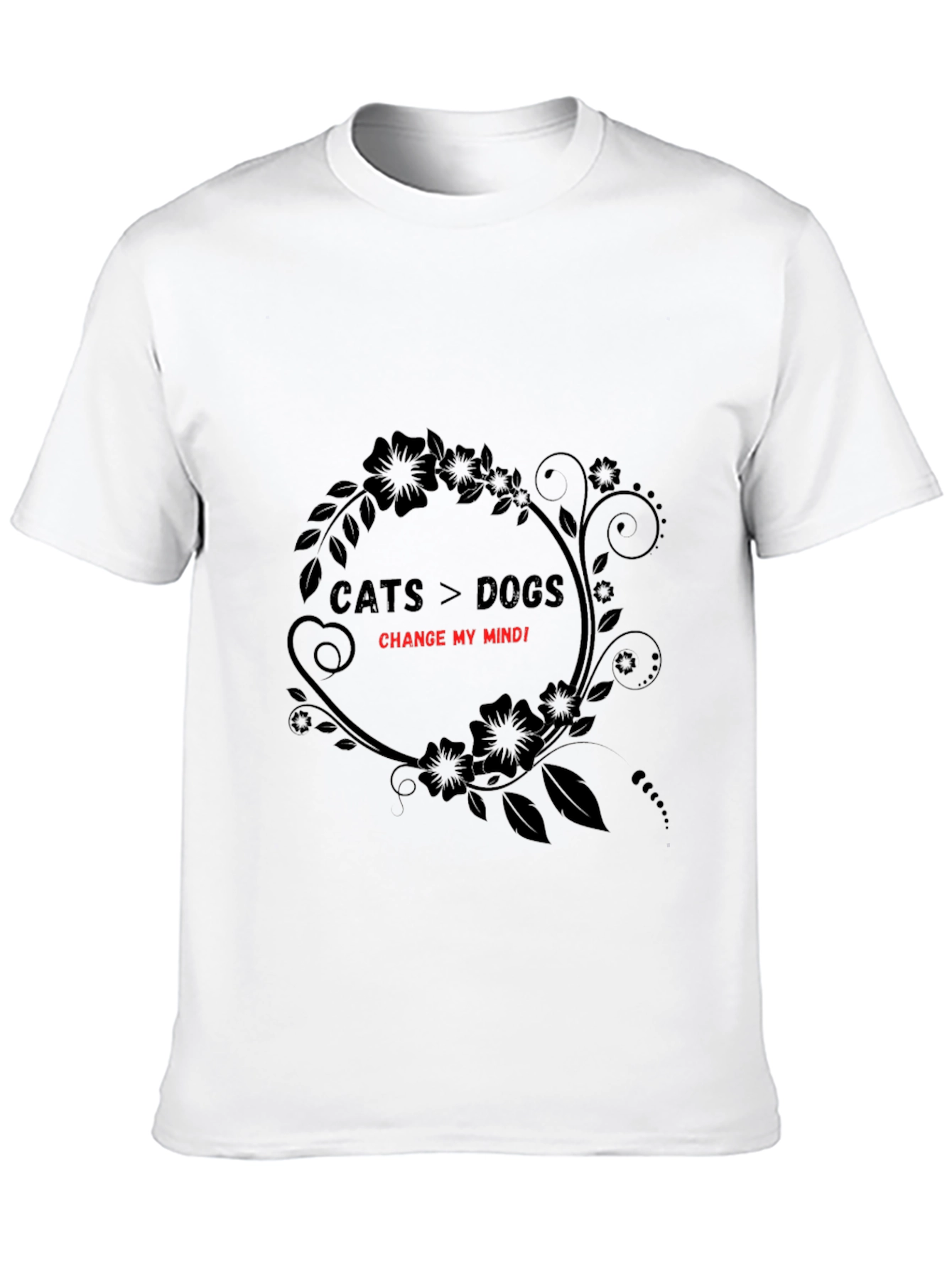 Cats > Dogs Change My Mind T-Shirt