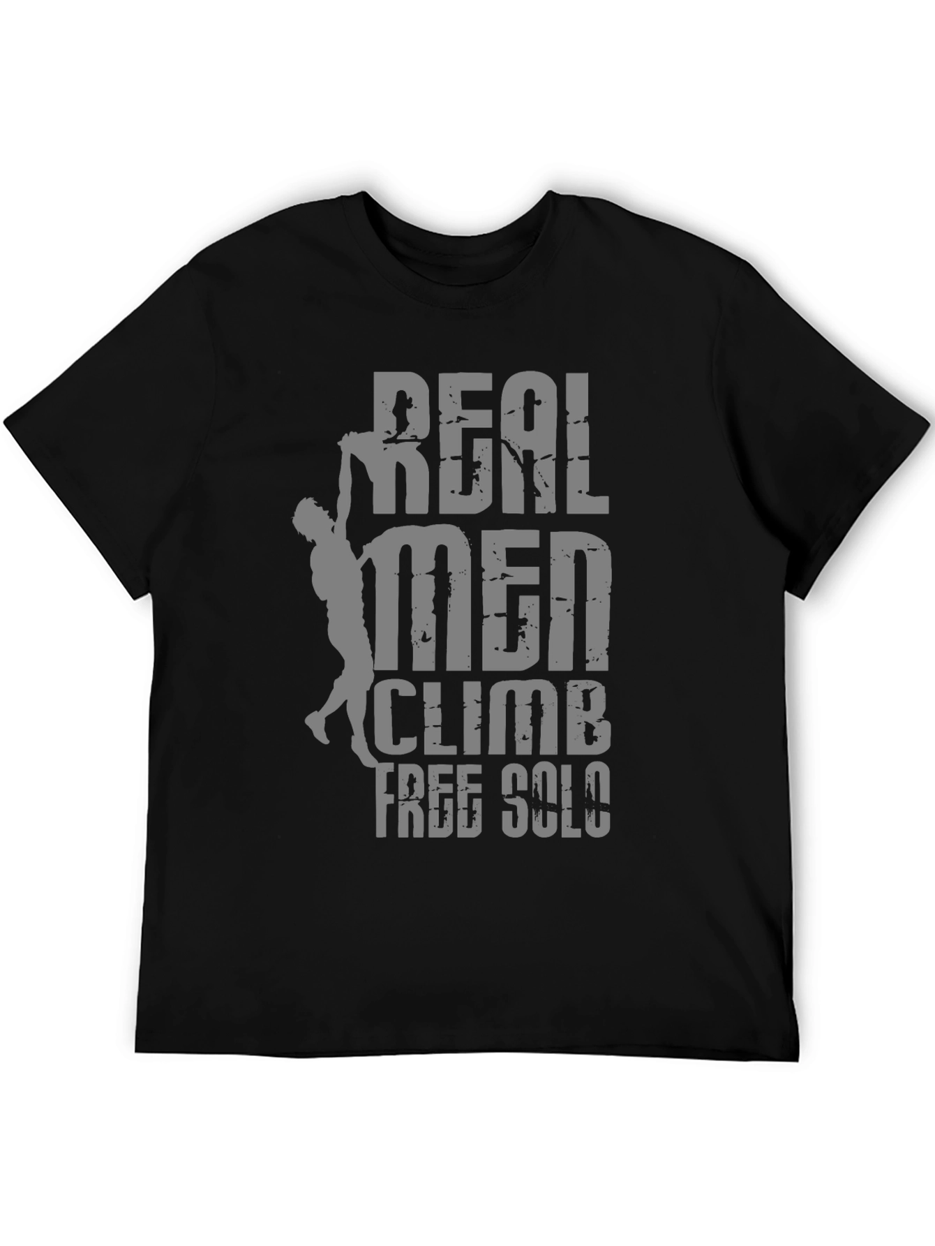Real Men Climb Free Solo T-Shirt - Climber Tee