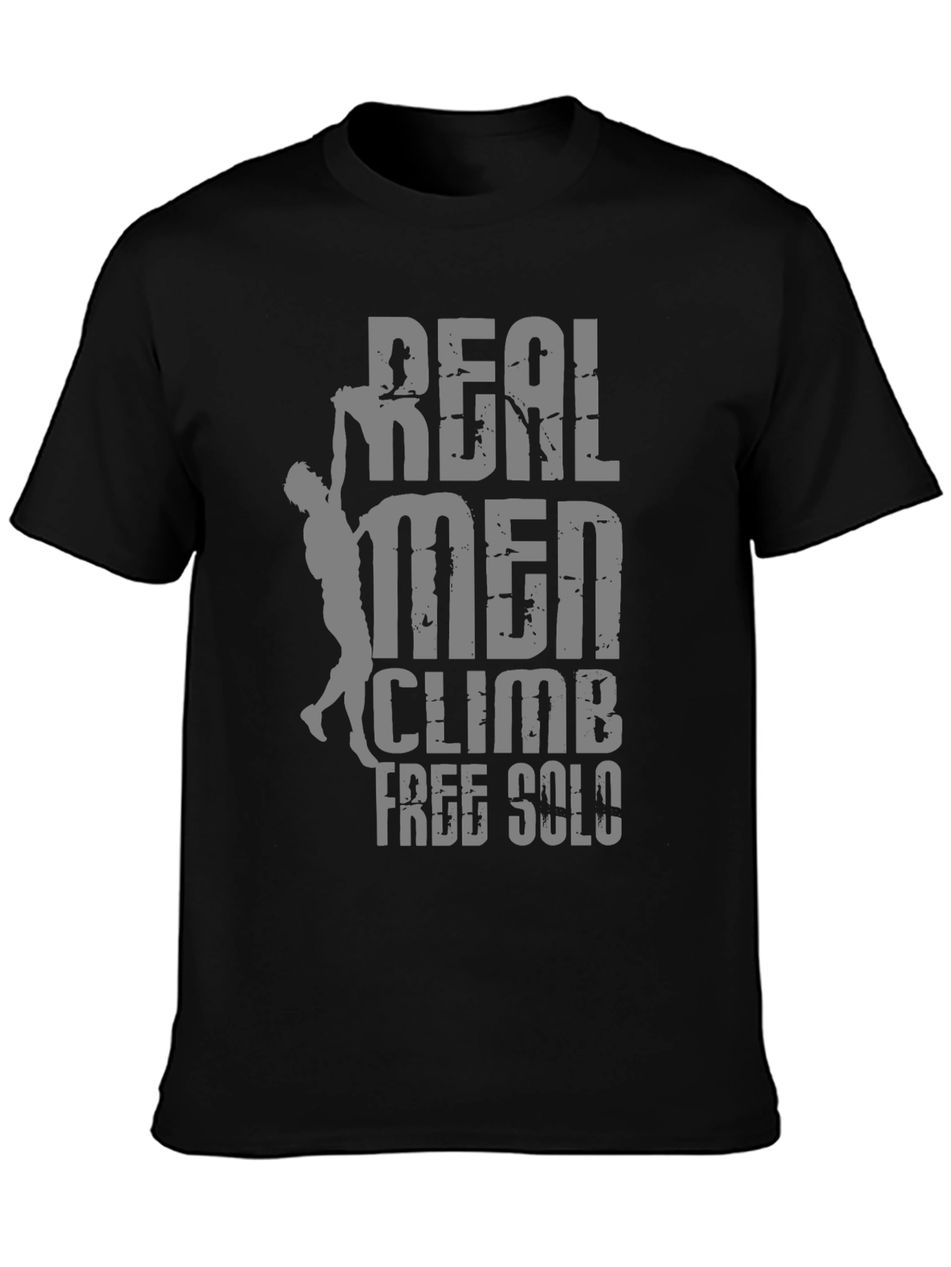 Real Men Climb Free Solo T-Shirt - Climber Tee