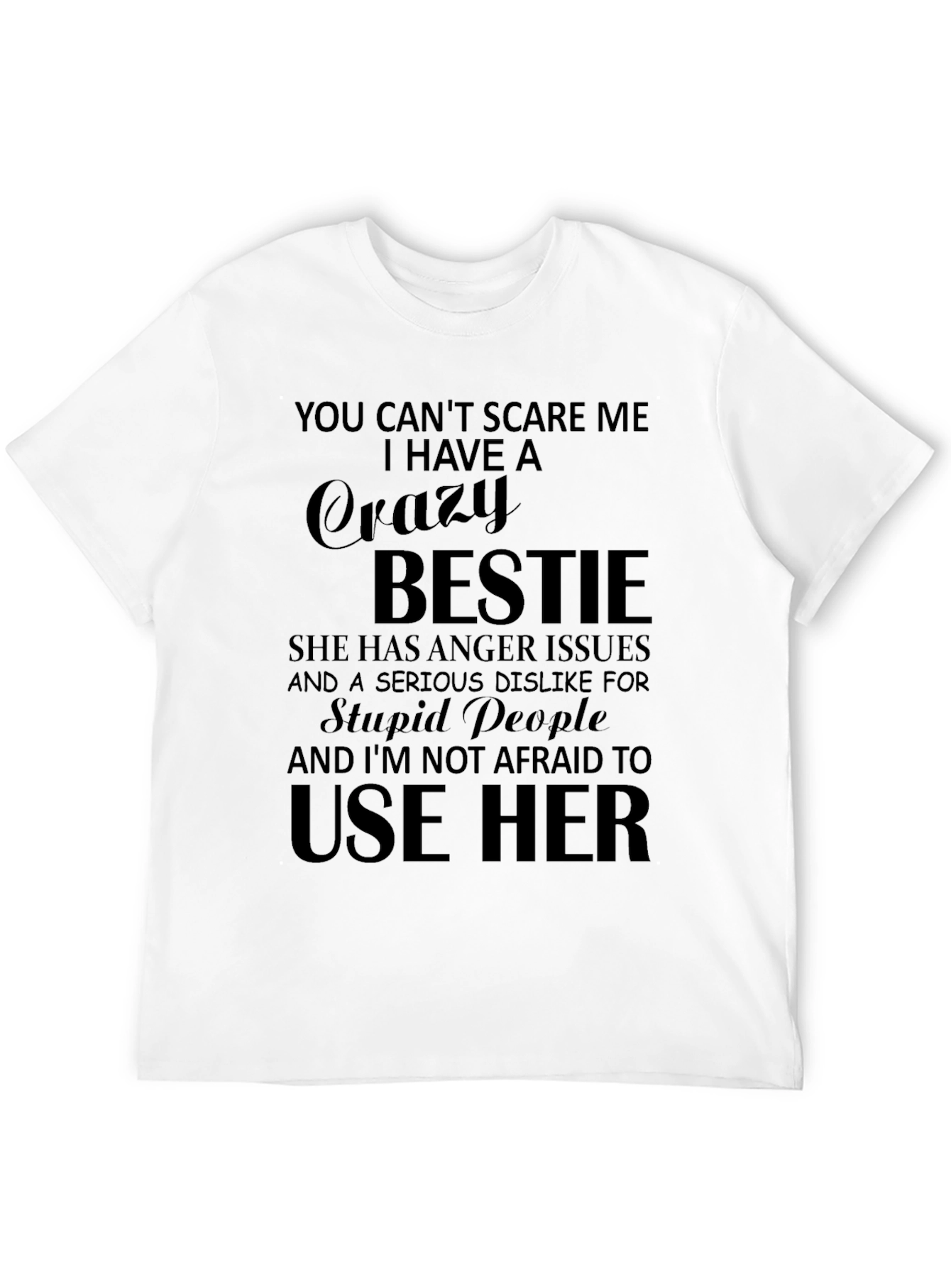 Crazy Bestie T-Shirt - Funny Novelty Gift