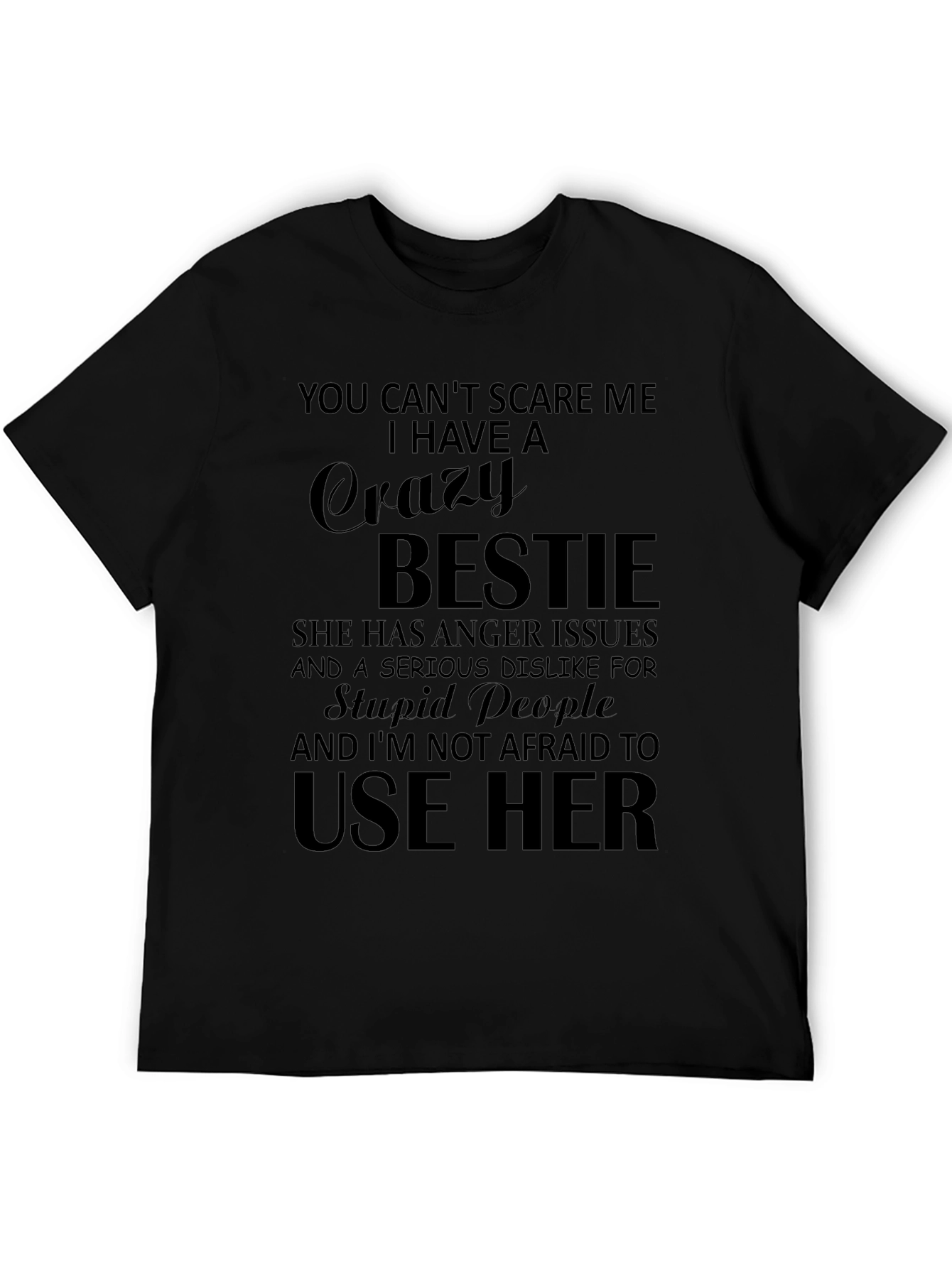 Crazy Bestie T-Shirt - Funny Novelty Gift