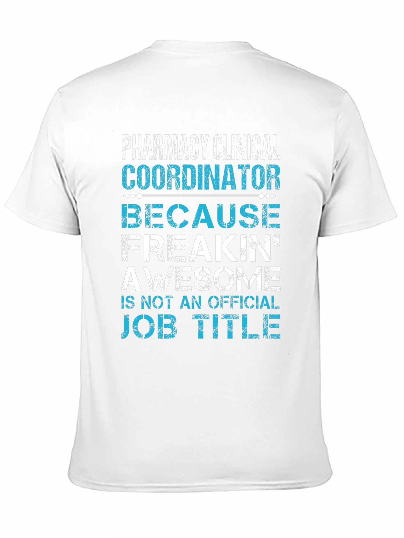 Pharmacy Clinical Coordinator Funny T-Shirt