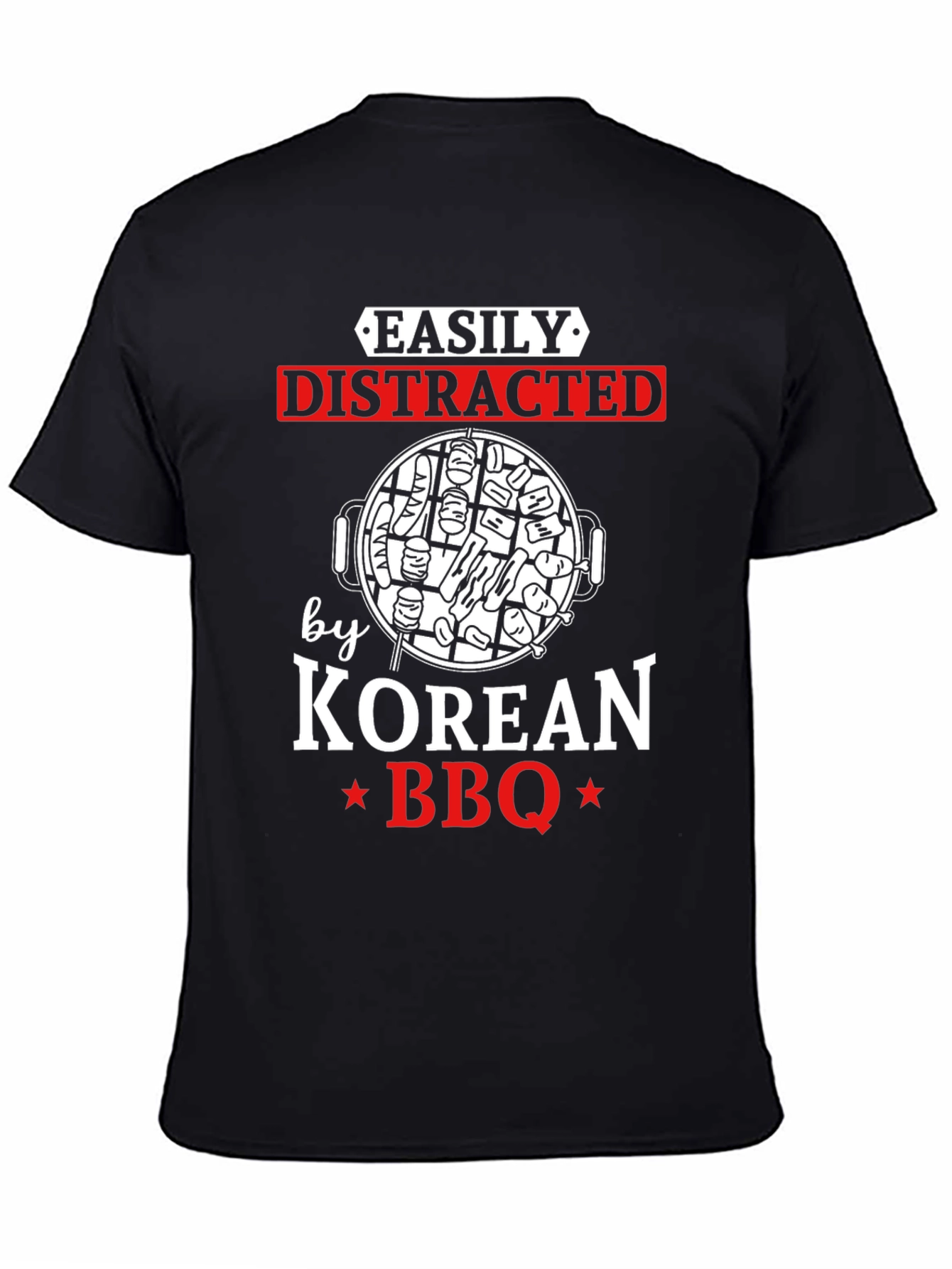Easily Distracted by Korean BBQ Graphic T-Shirt