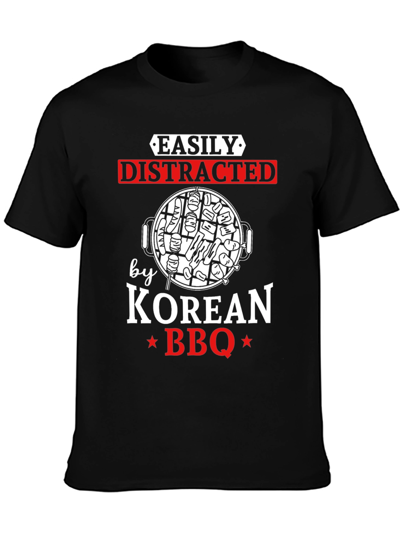 Easily Distracted by Korean BBQ Graphic T-Shirt