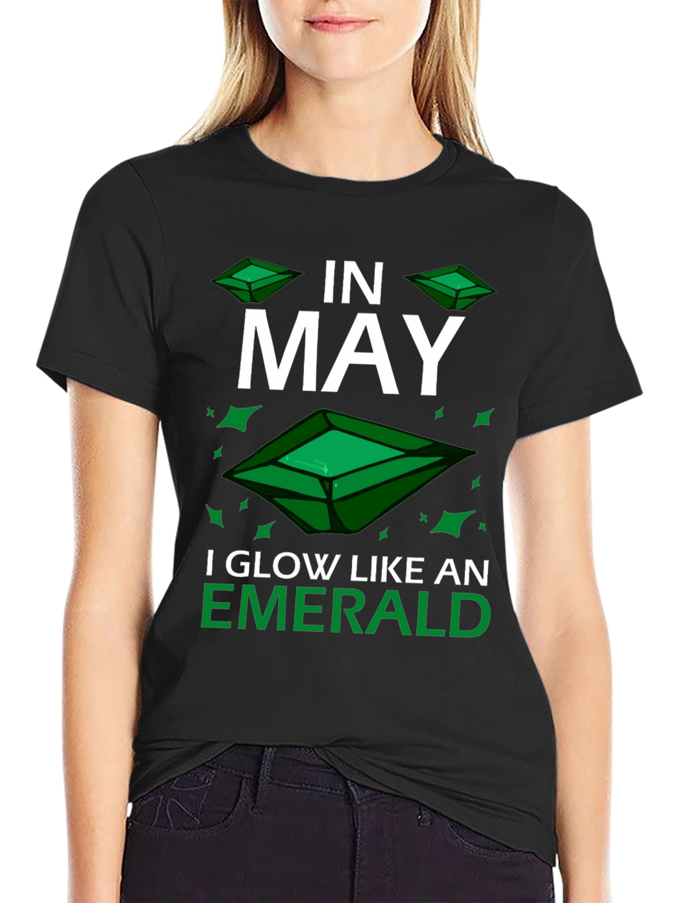 In May I Glow Like an Emerald T-Shirt