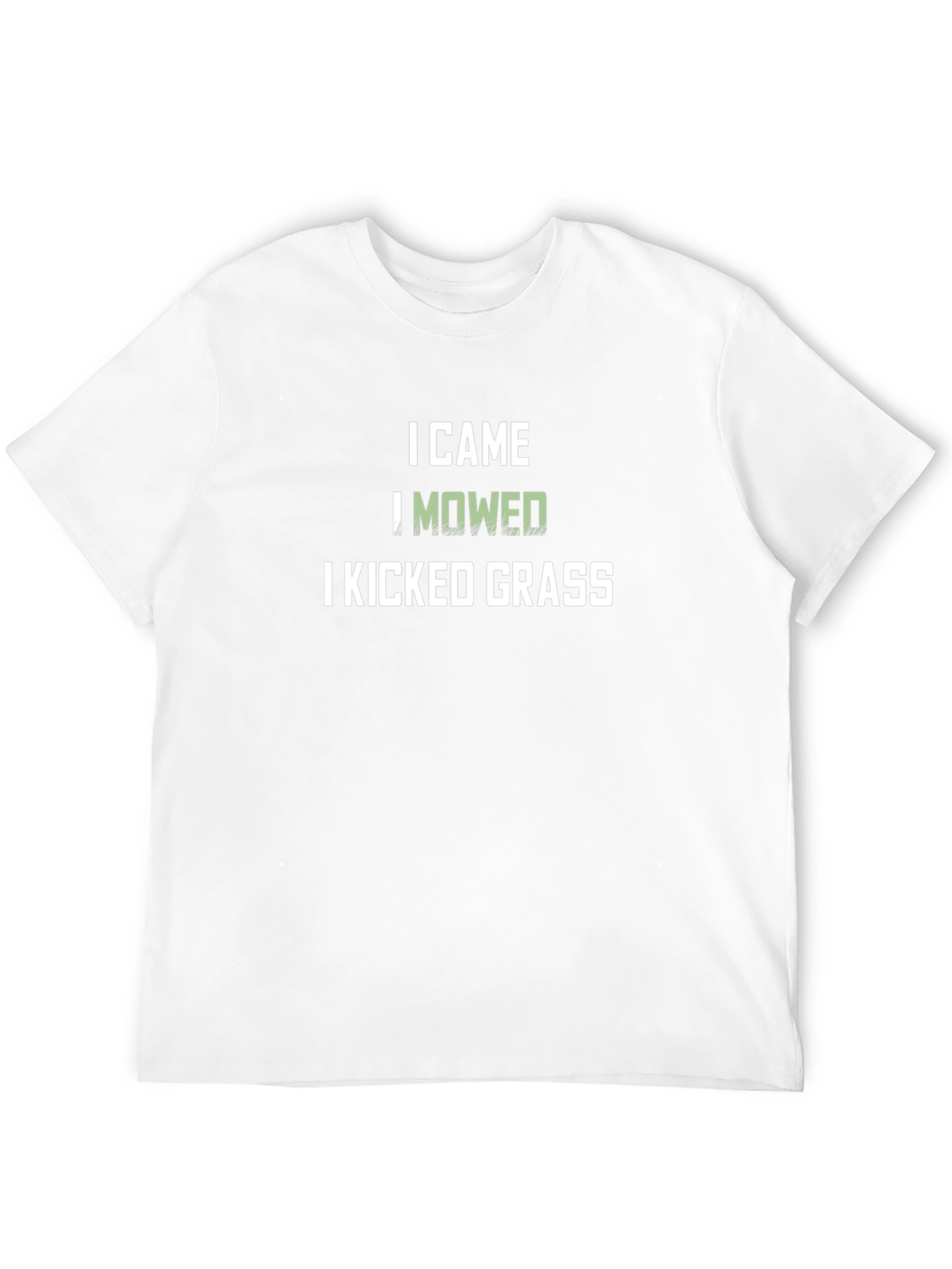 I Came I Mowed I Kicked Grass Graphic Tee