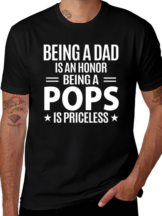Being a Dad Pops T-Shirt - Honor and Priceless