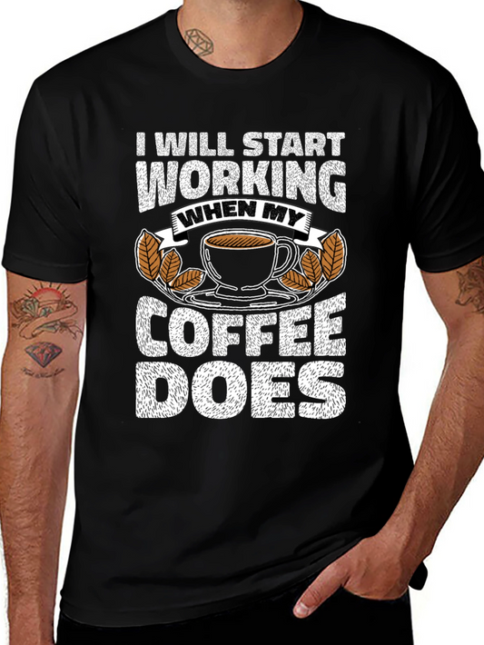 Coffee Lovers Graphic Tee - I Will Start Working...
