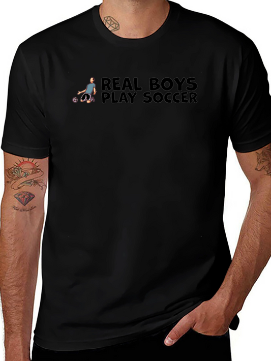 Real Boys Play Soccer Graphic T-Shirt