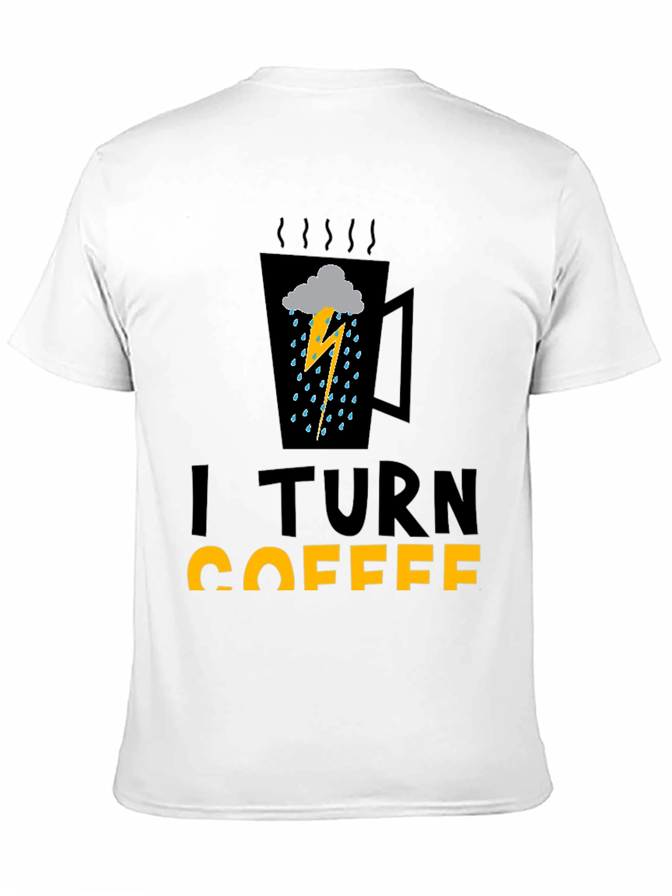 I Turn Coffee Into Bad Weather Graphic Tee