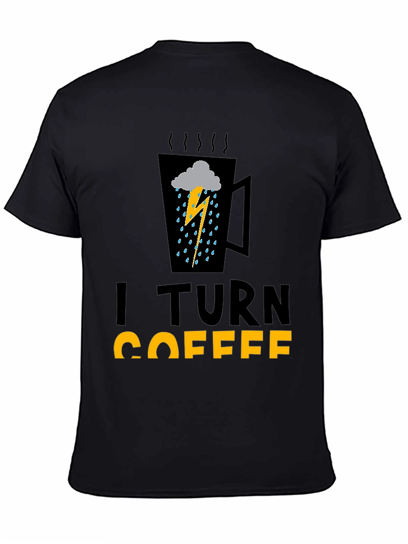 I Turn Coffee Into Bad Weather Graphic Tee